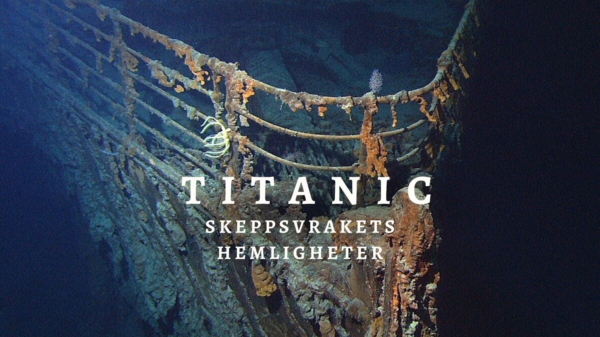 Titanic: Skeppsvrakets hemligheter