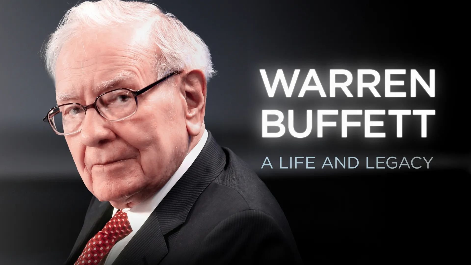 Warren Buffet: A Life and Legacy