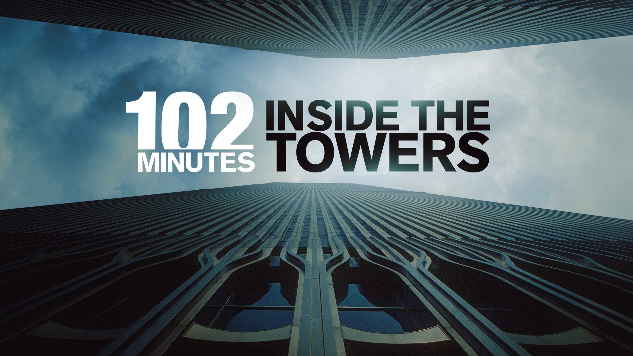 102 Minutes Inside The Towers