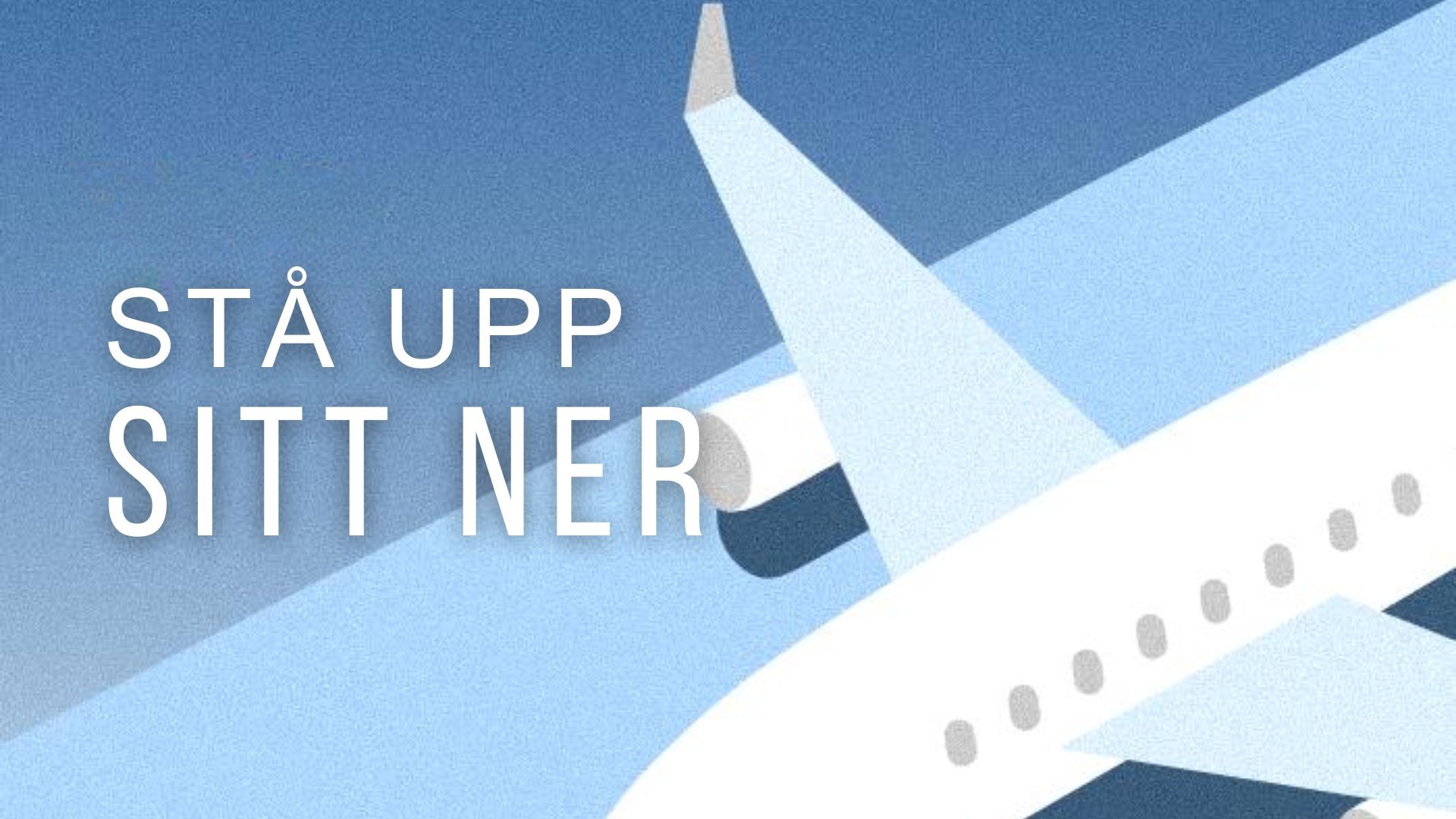 Stå upp, sitt ner