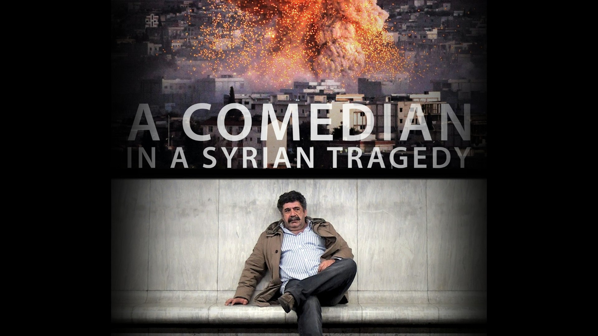 A Comedian in a Syrian Tragedy