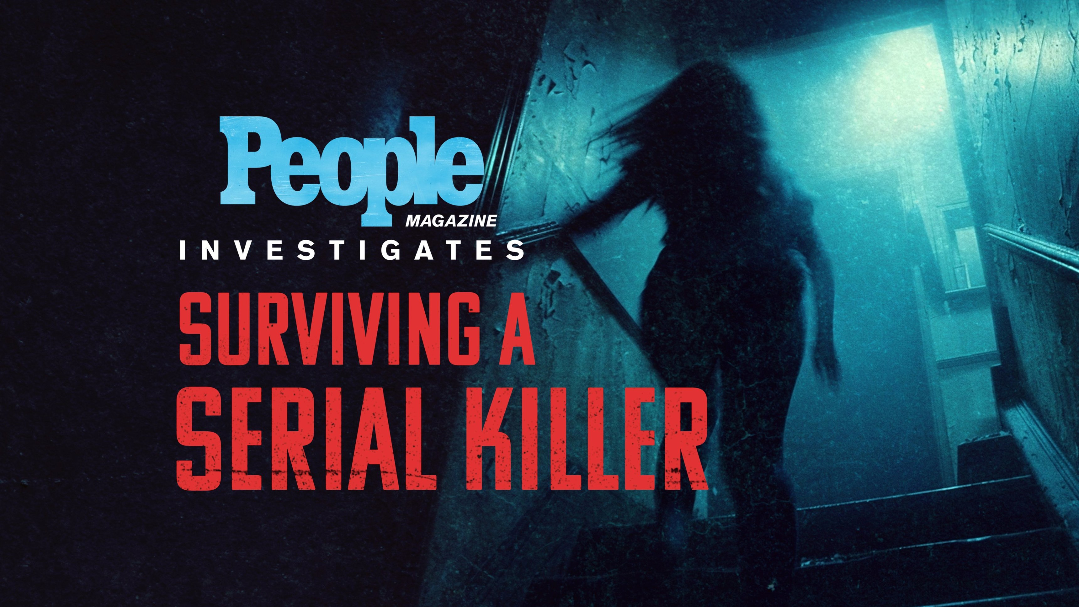 People Magazine Investigates: Surviving A Serial Killer