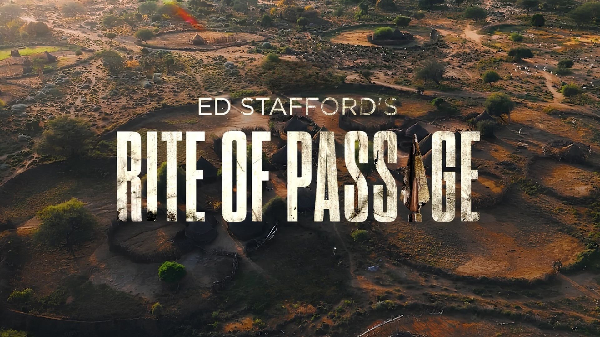 Ed Stafford's Rite Of Passage