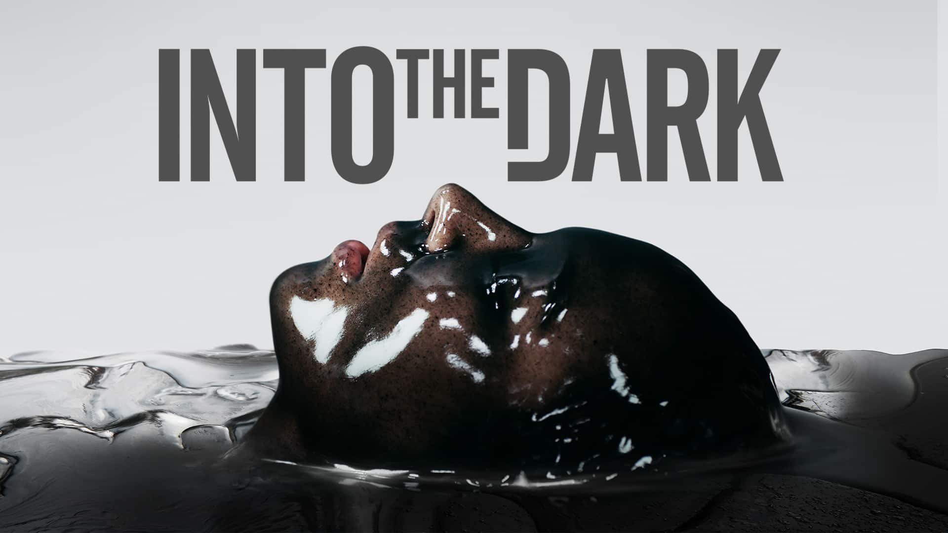 Into the Dark