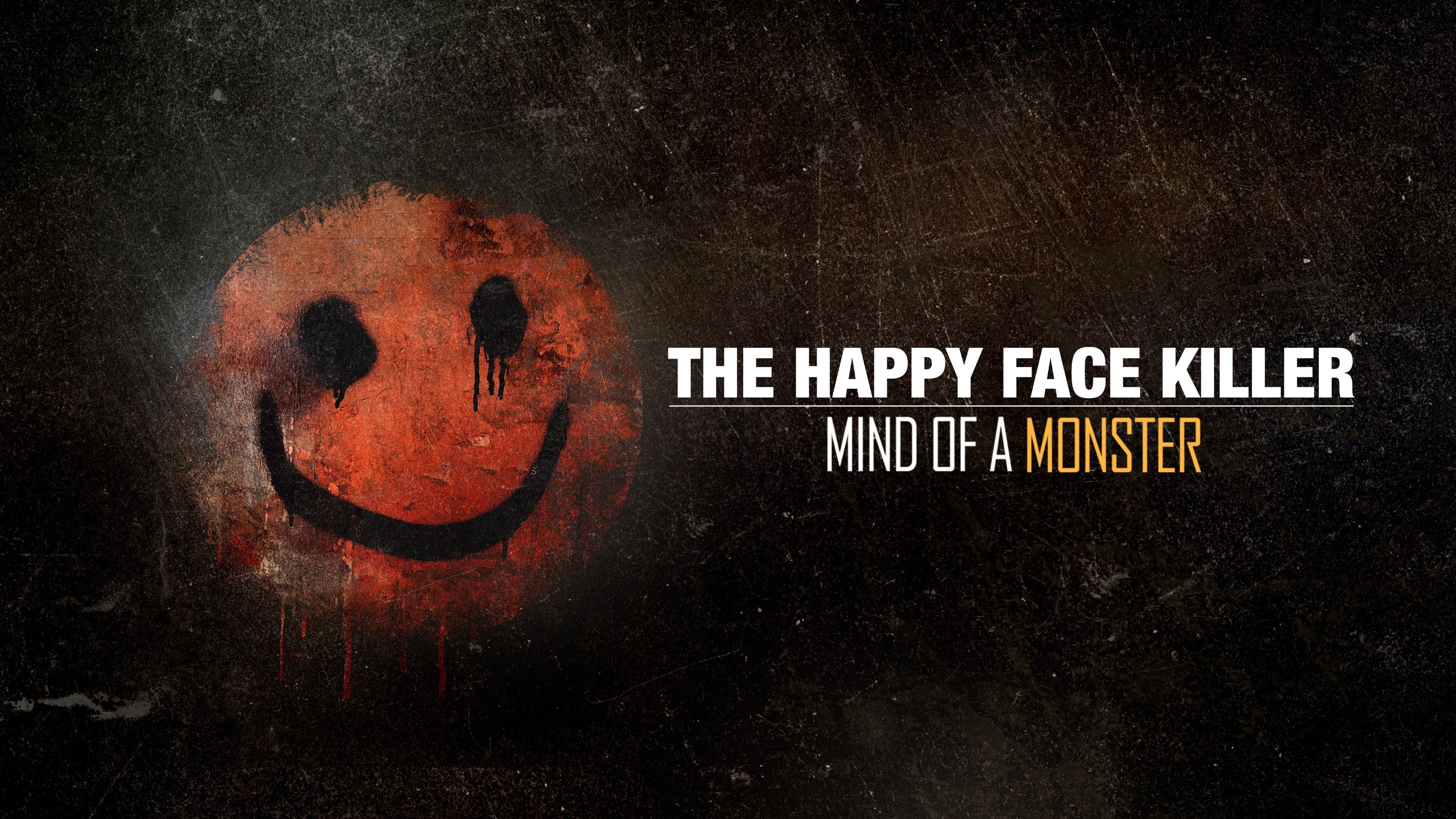 The Happy Face Killer: Mind Of A Monster