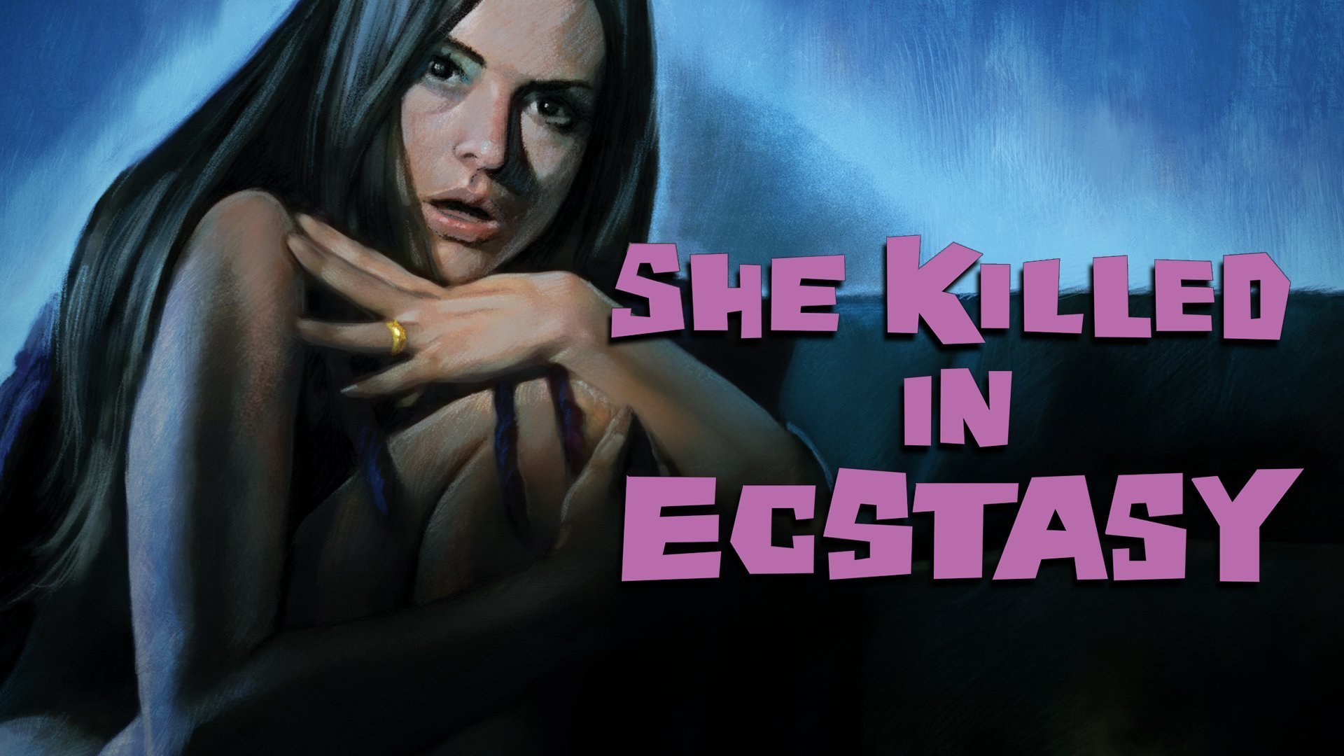 She Killed in Ecstasy