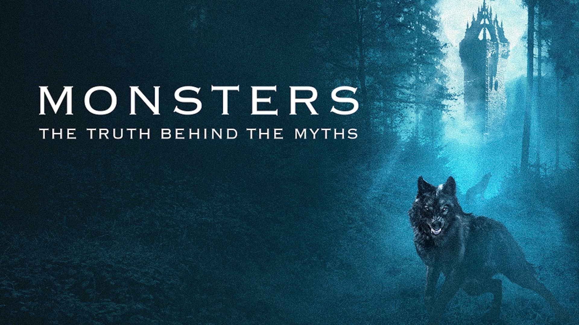 Monsters: Truth Behind the Myths