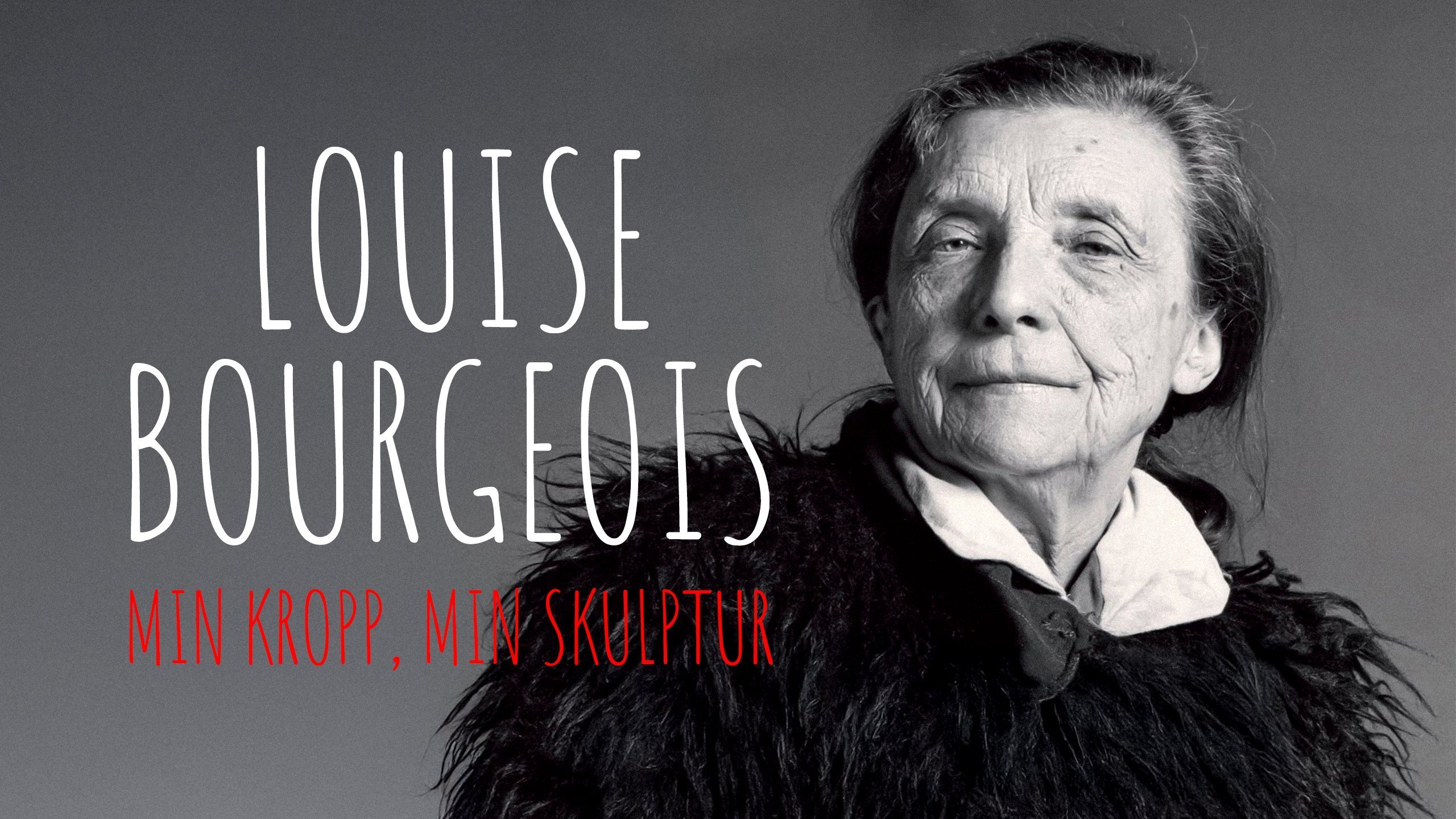 Louise Bourgeois: Min kropp, min skulptur