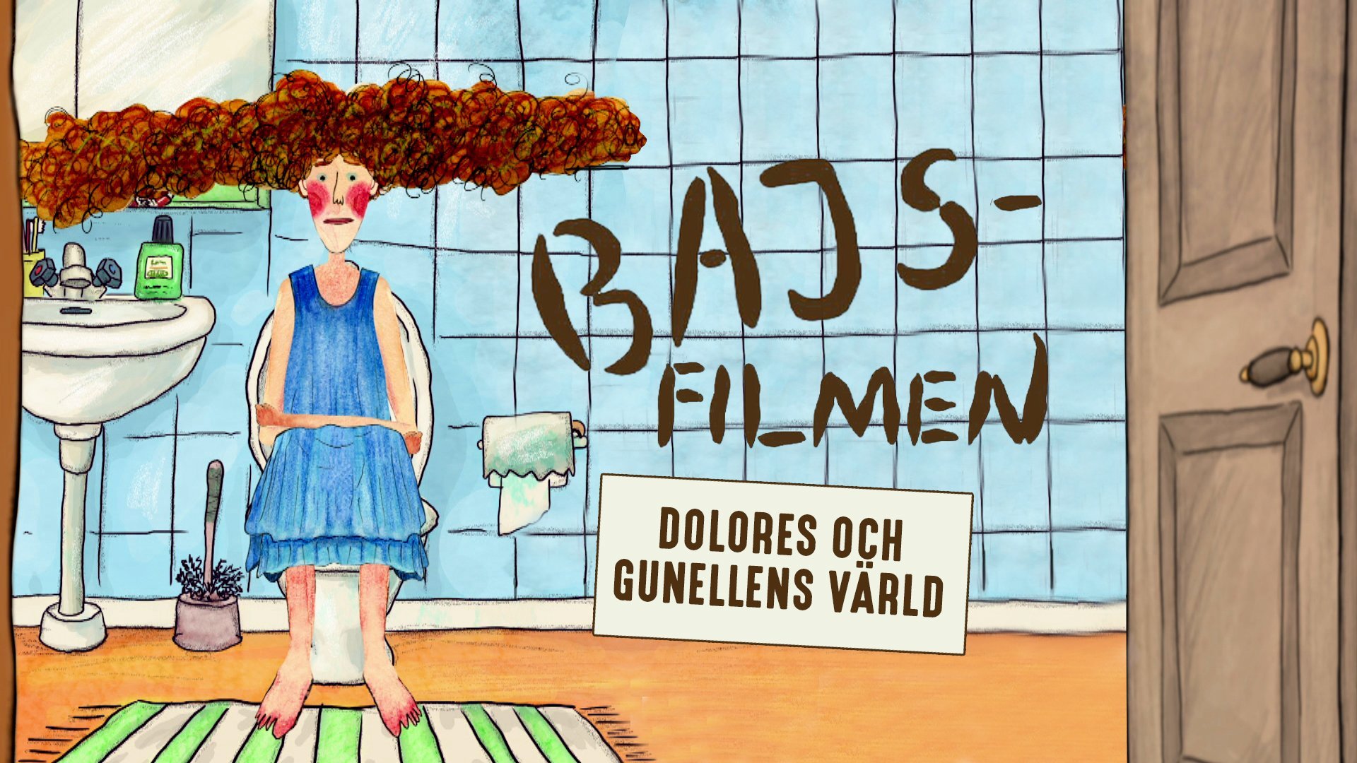 Bajsfilmen - Dolores och Gunellens värld