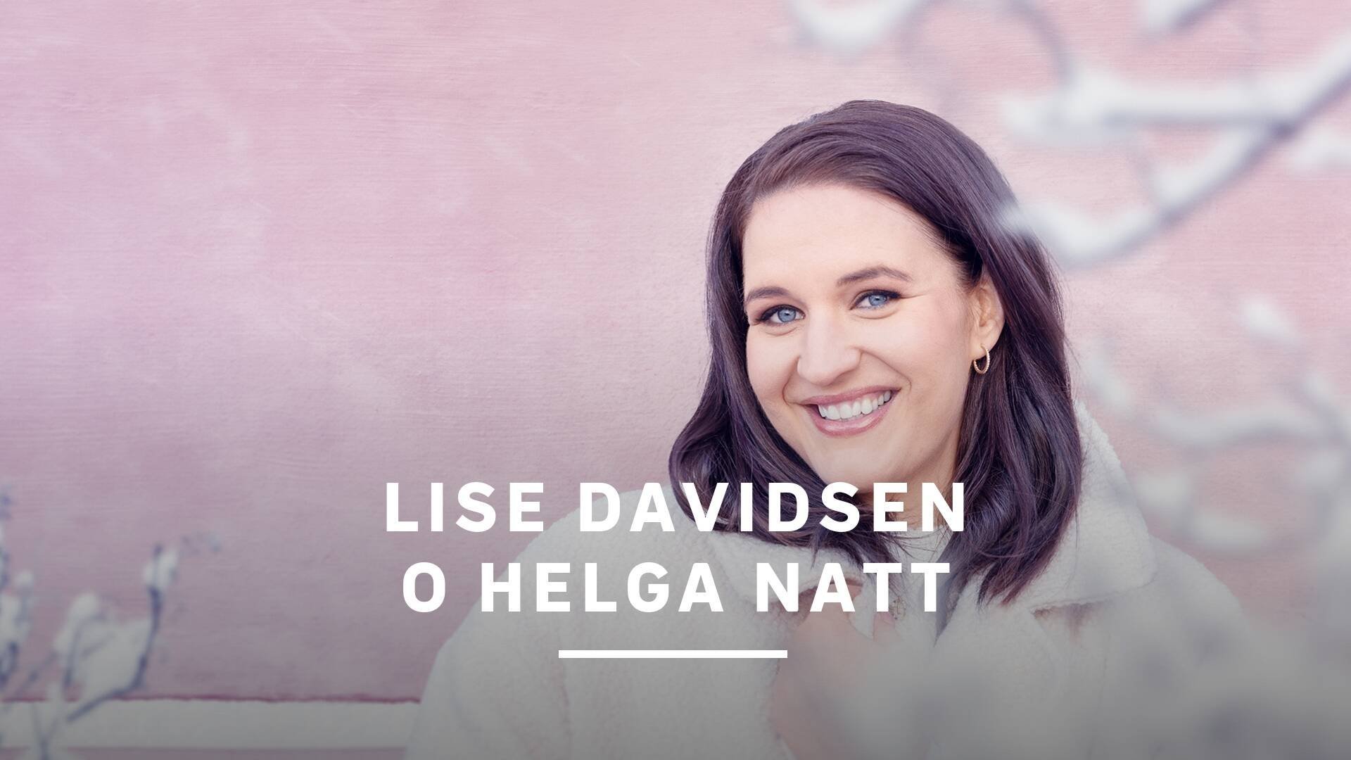 Lise Davidsen - O helga natt