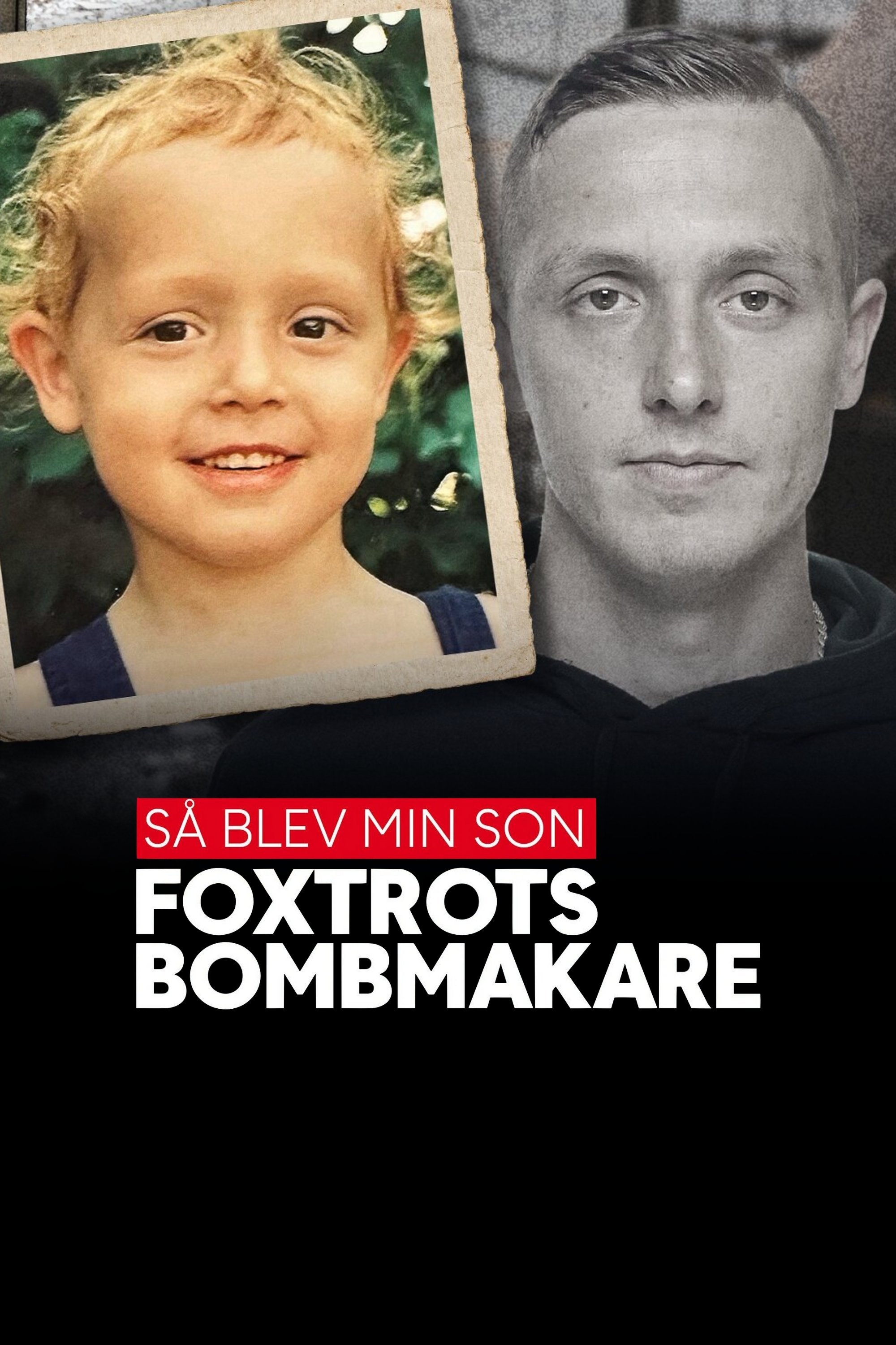 Så blev min son Foxtrots bombmakare