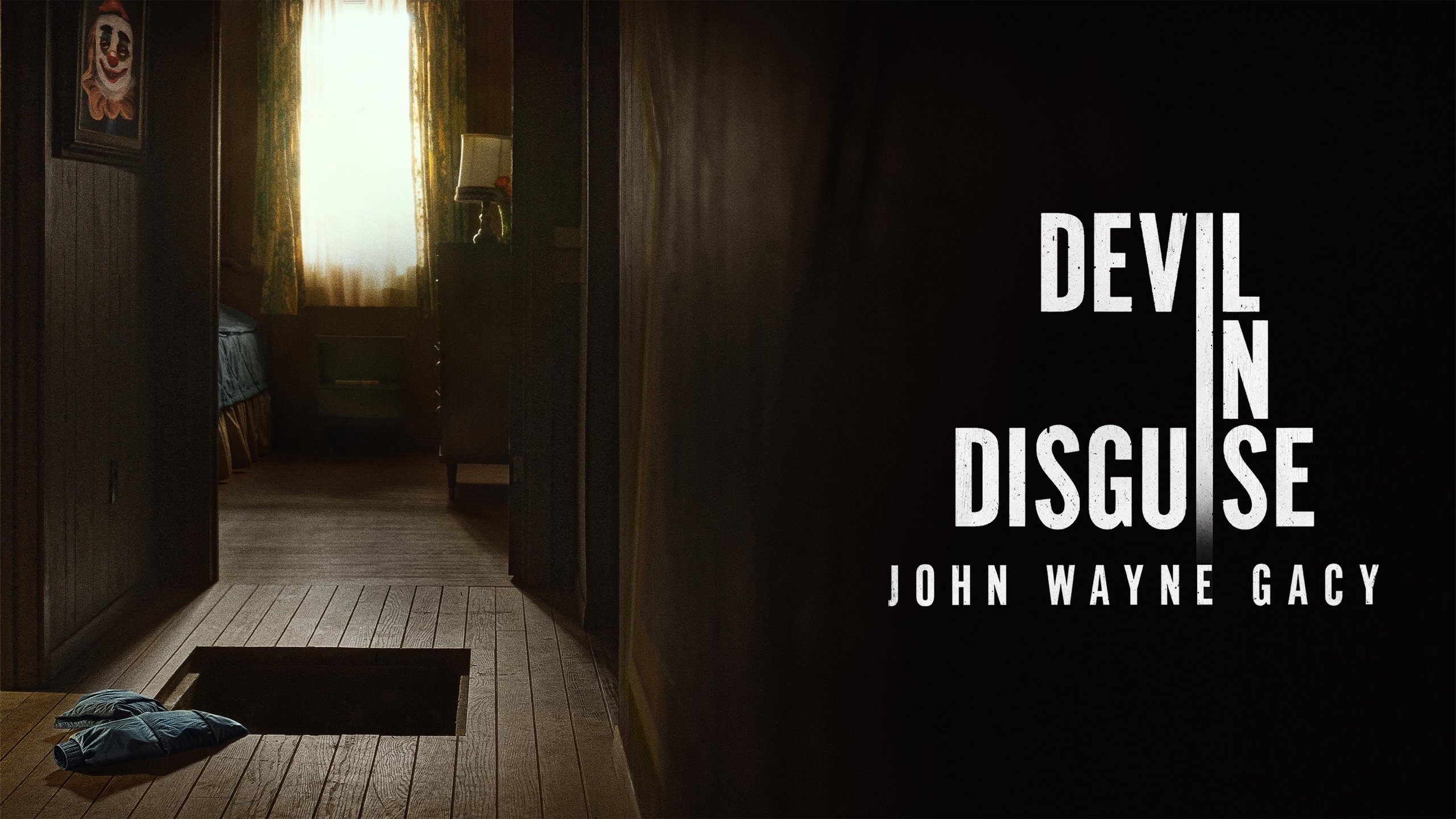 Devil in Disguise: John Wayne Gacy