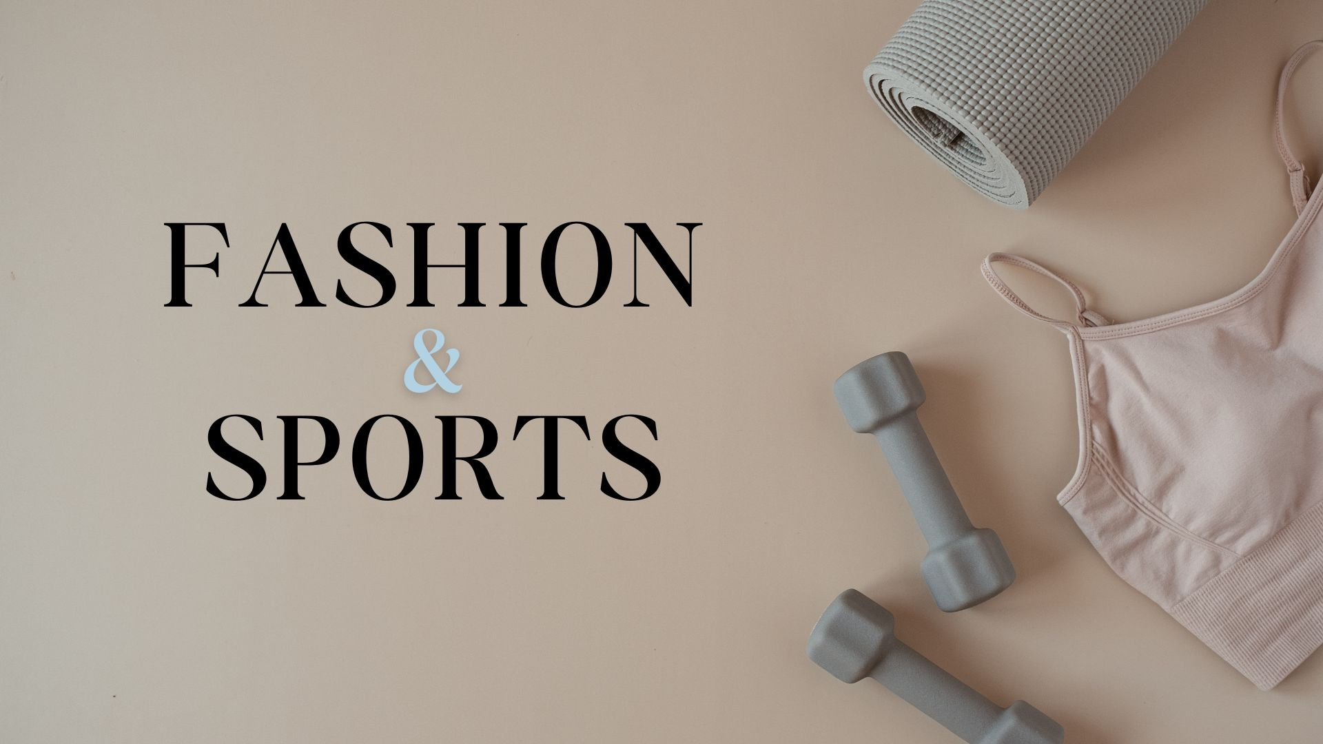 Fashion & Sports