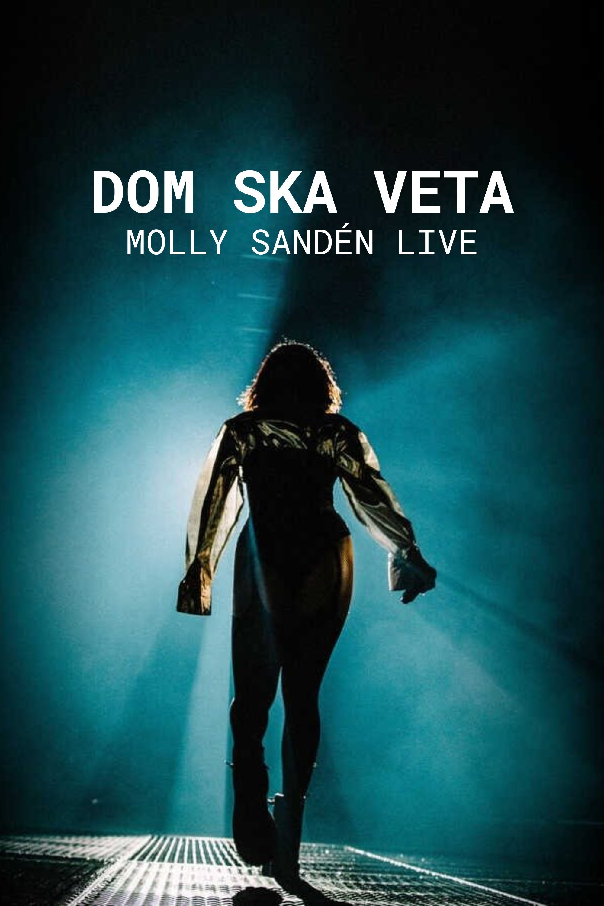 Dom ska veta - Molly Sandén live