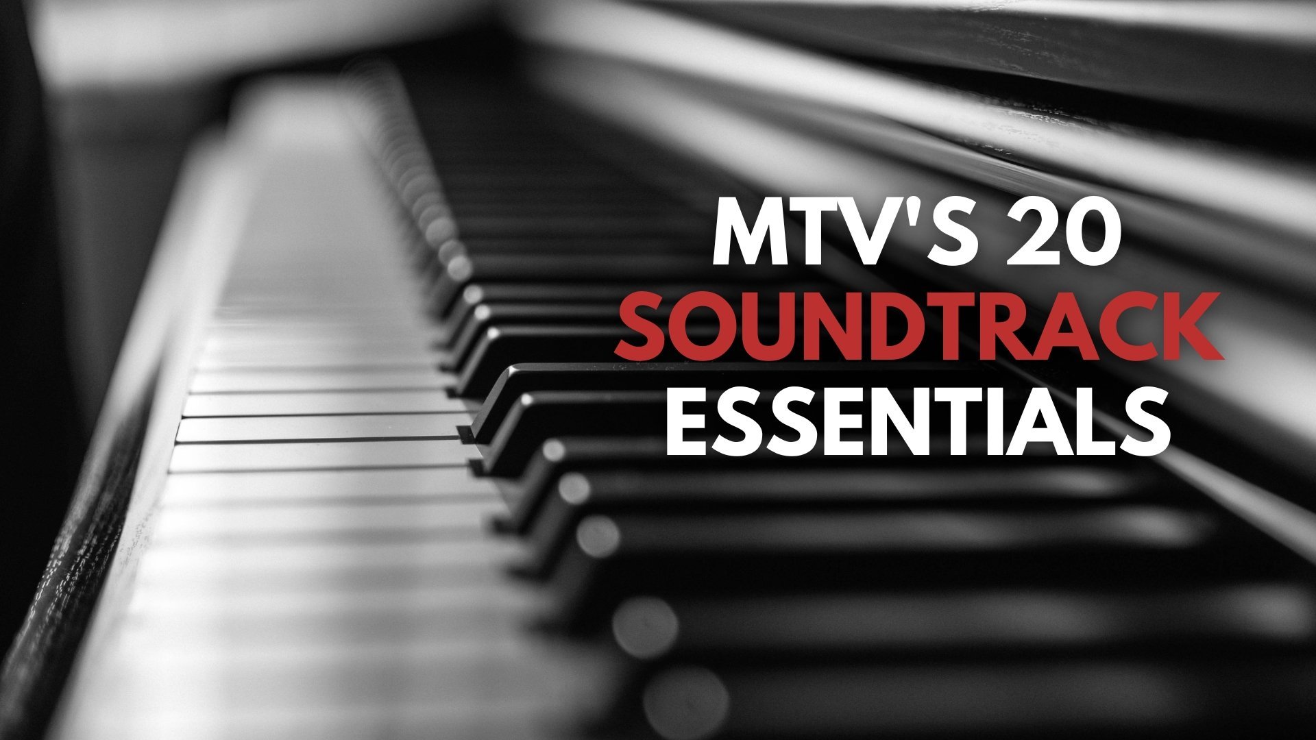 MTV's 20 Soundtrack Essentials