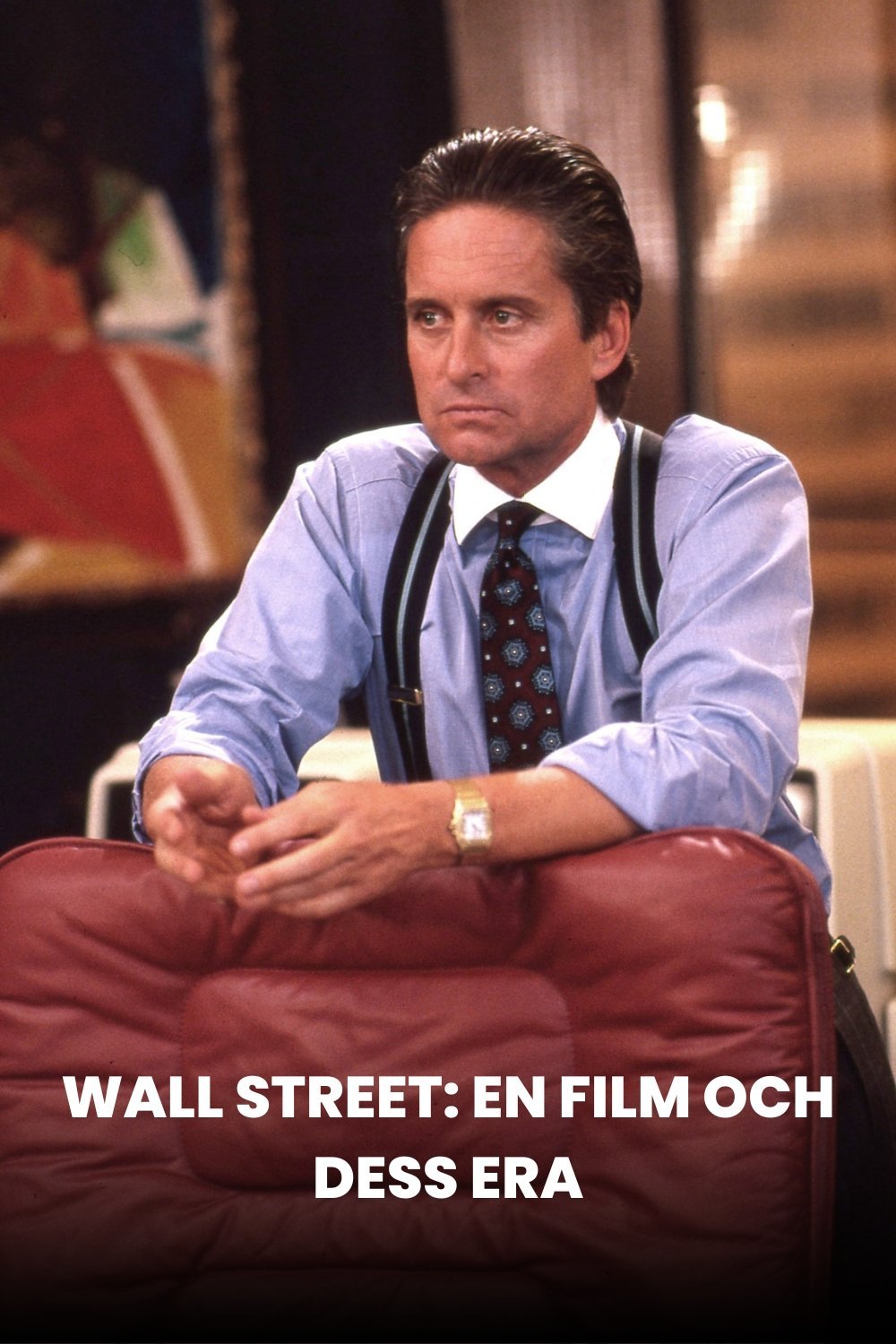 Wall Street: En film och dess era