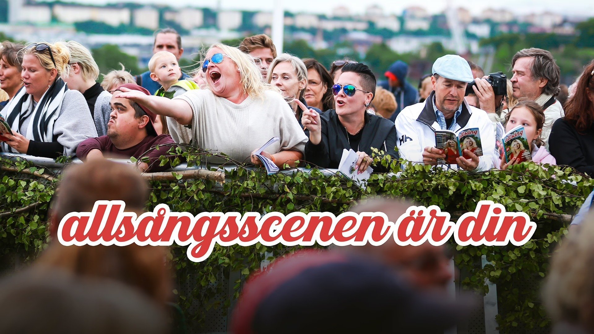Allsångsscenen är din