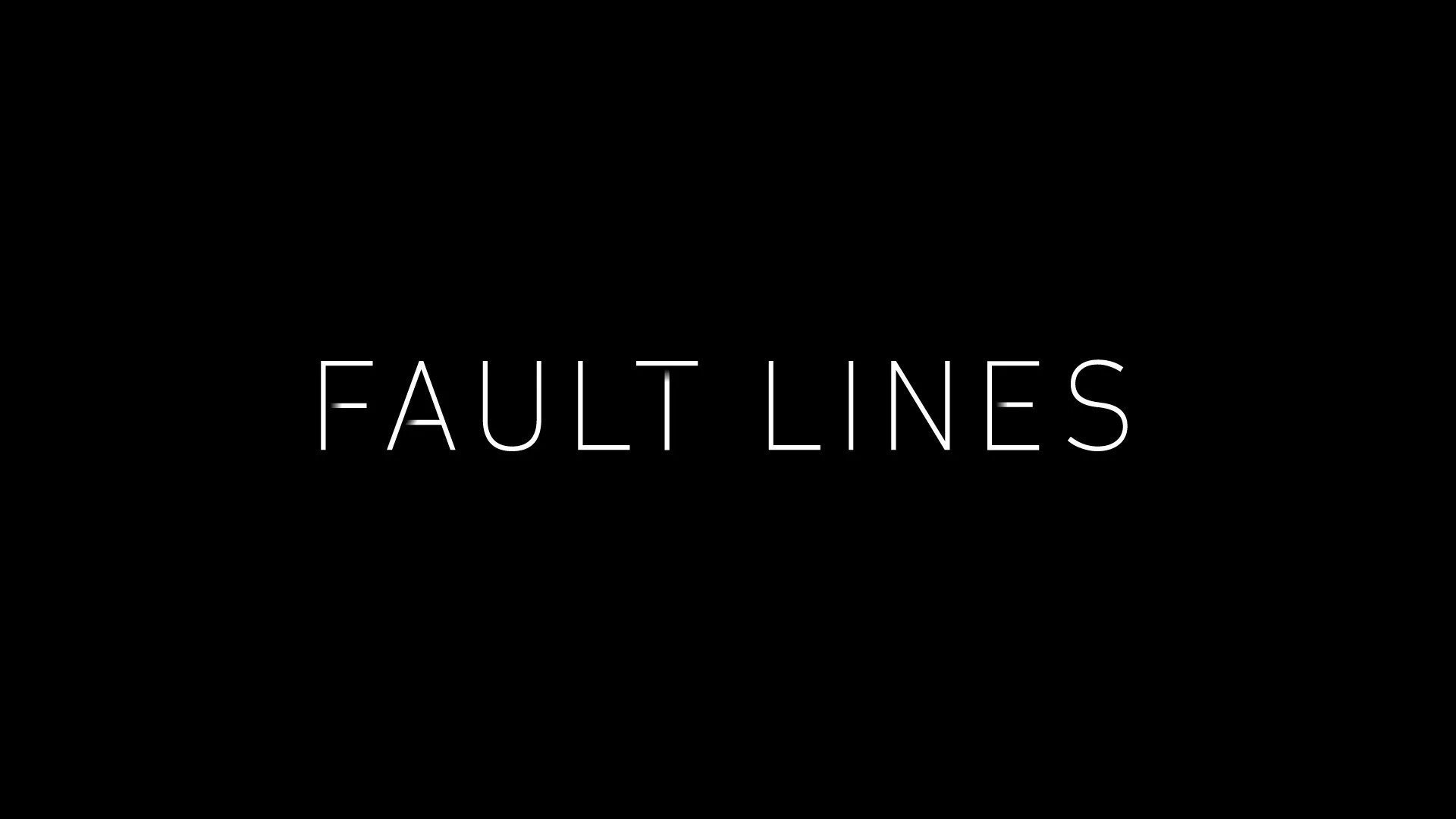 Fault Lines