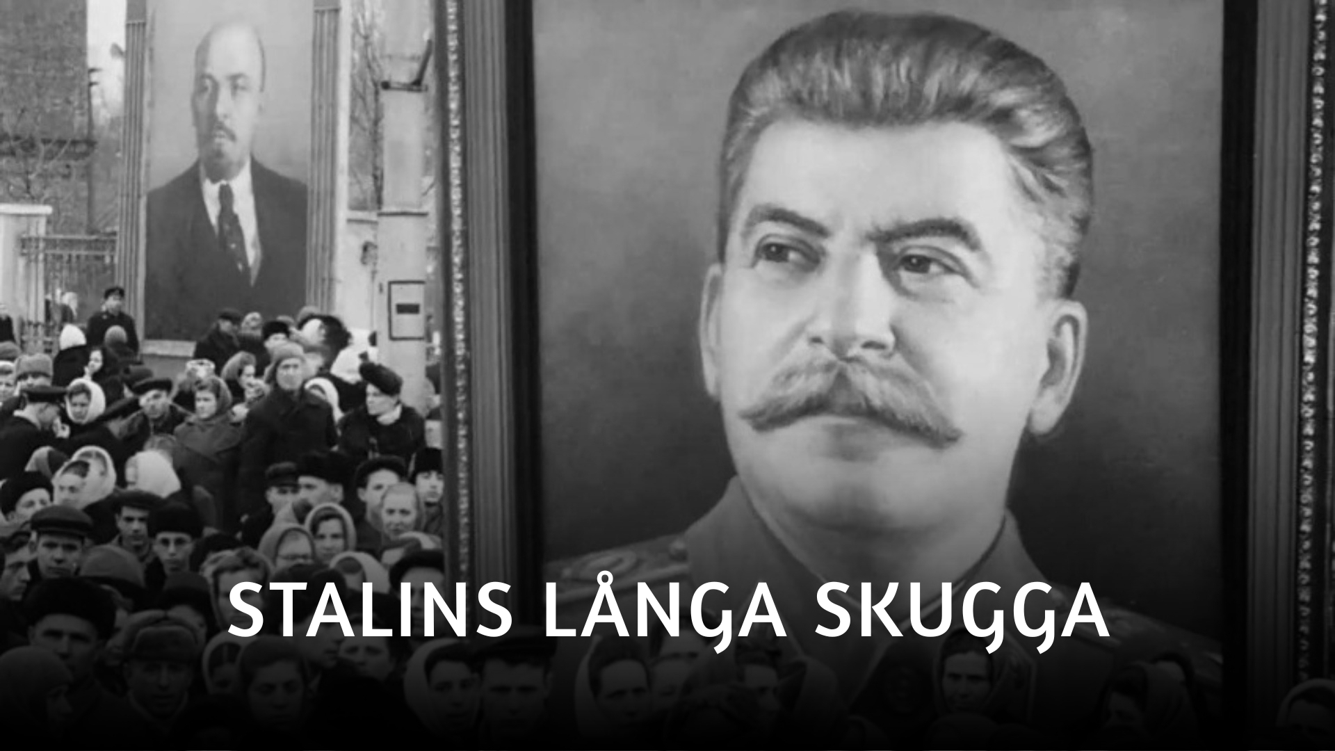 Stalins långa skugga