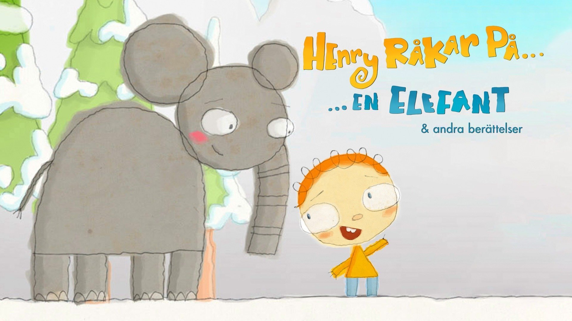 Henry råkar på...en elefant & andra berättelser
