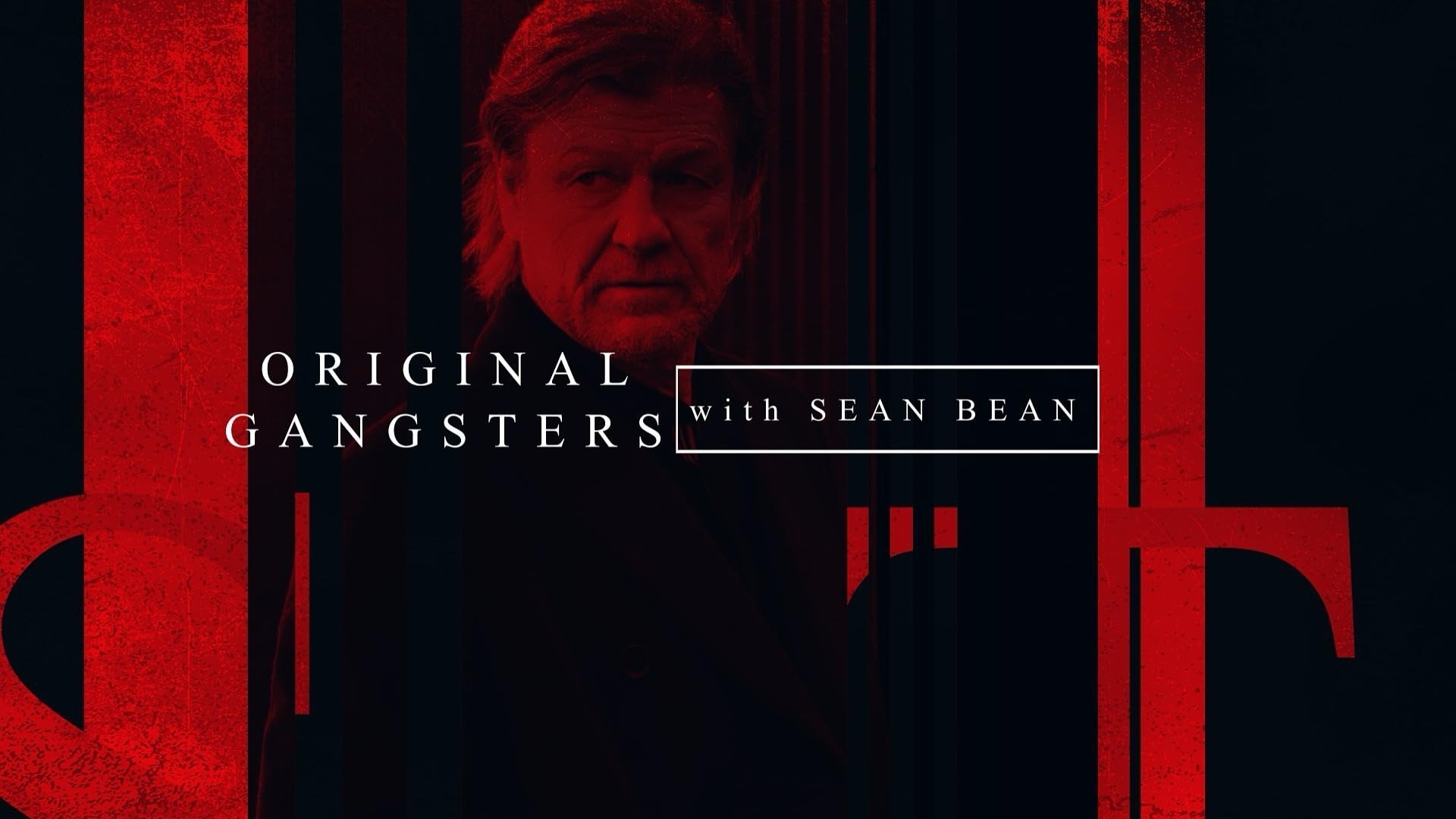 Original Gangsters With Sean Bean