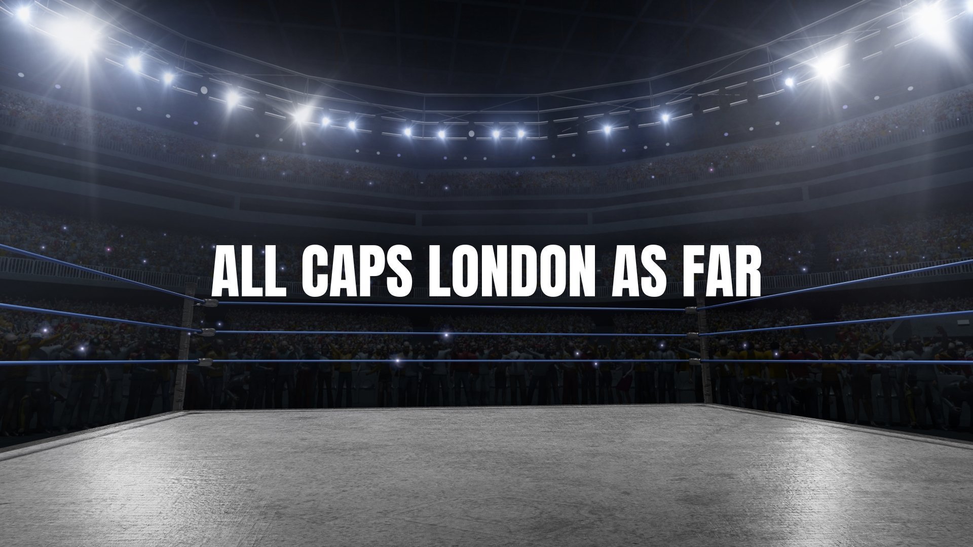 All Caps London As Far I Can Make Out