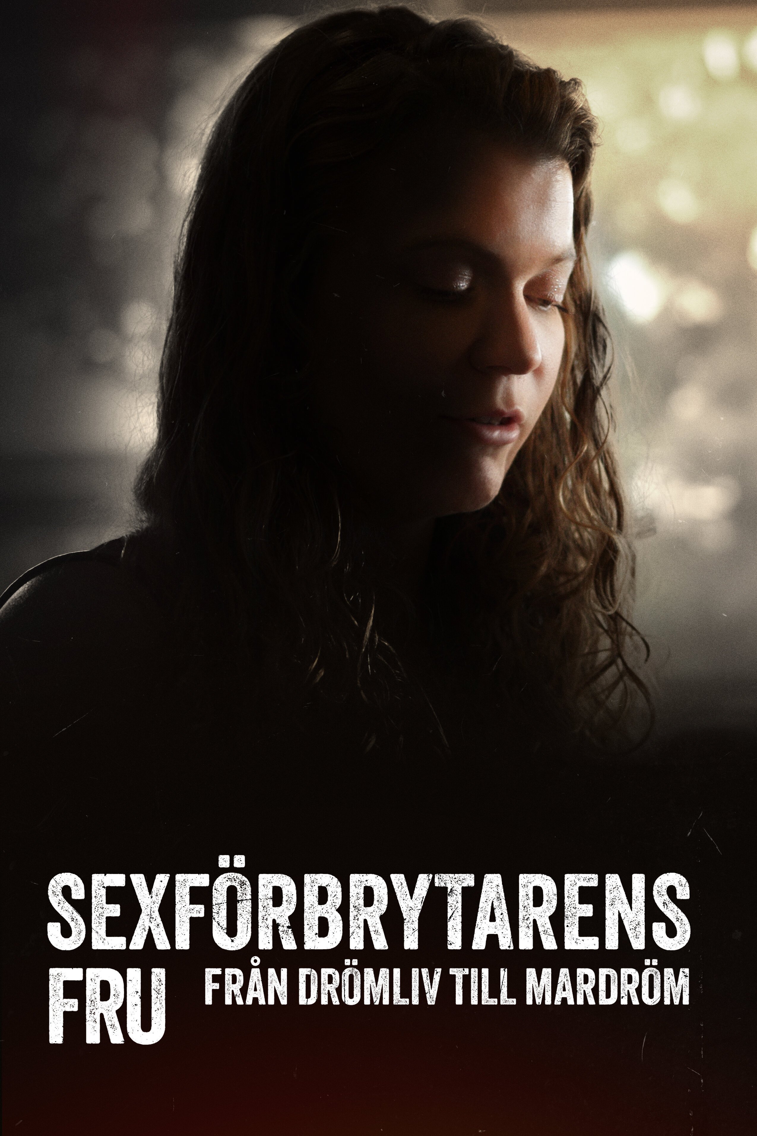 Sexförbrytarens fru - från drömliv till mardröm