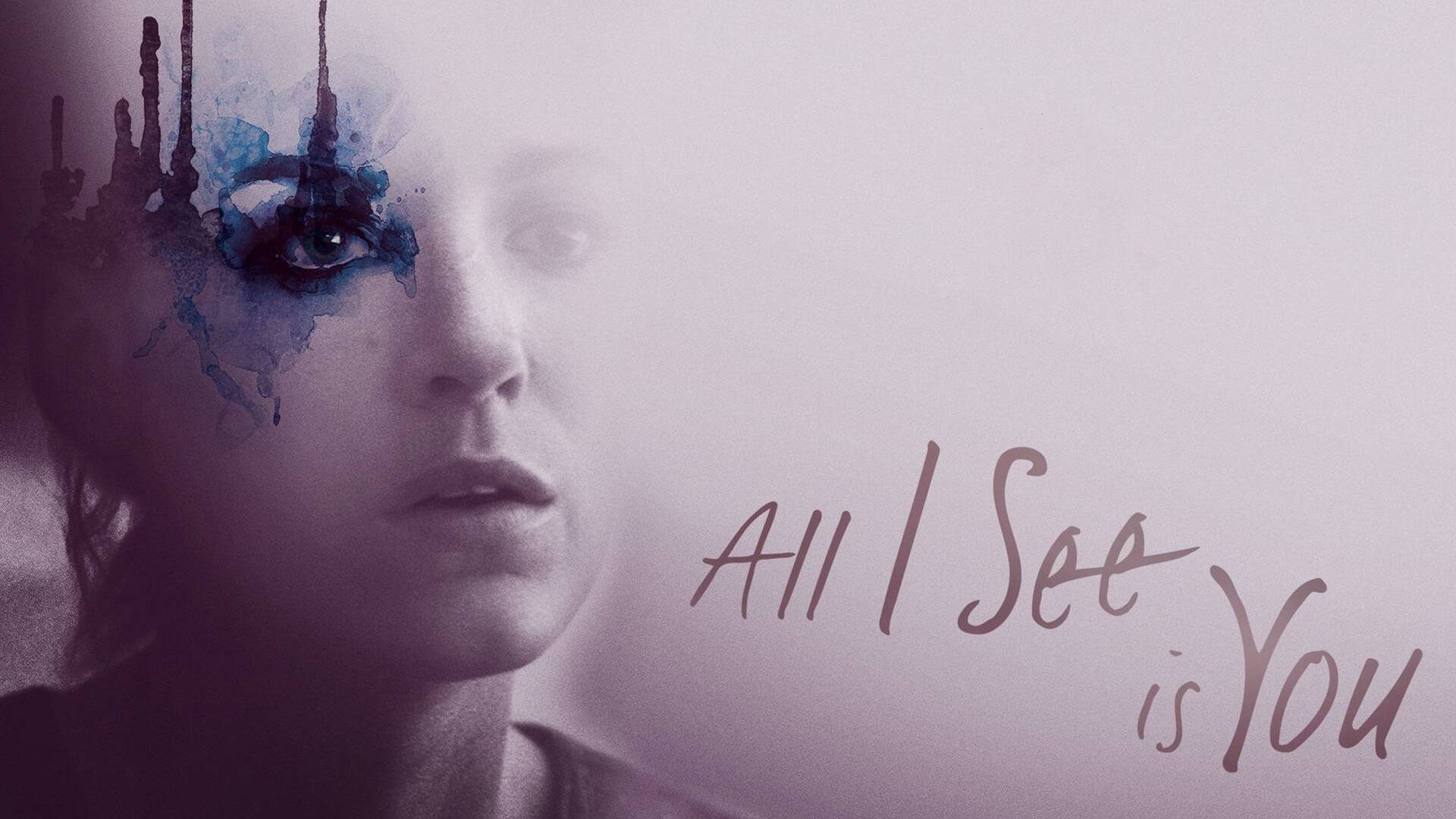 All I See is You