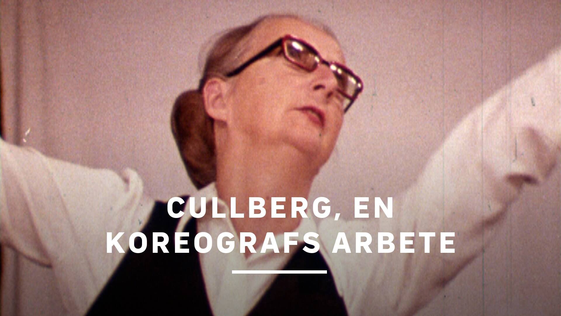 Cullberg, en koreografs arbete