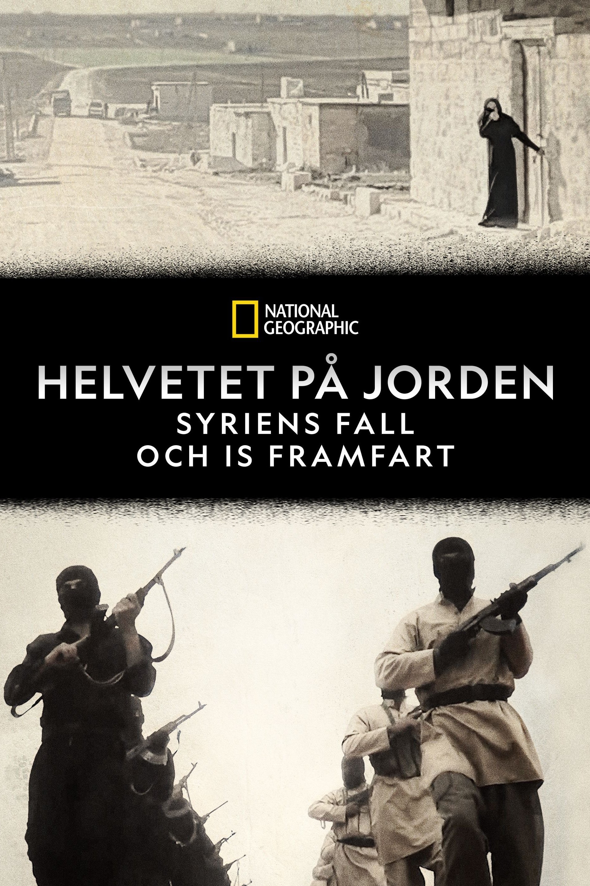Helvetet på jorden: Syriens fall och IS framfart
