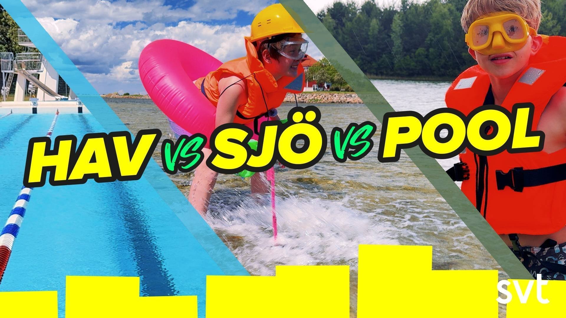 80. Hav vs Sjö vs Pool