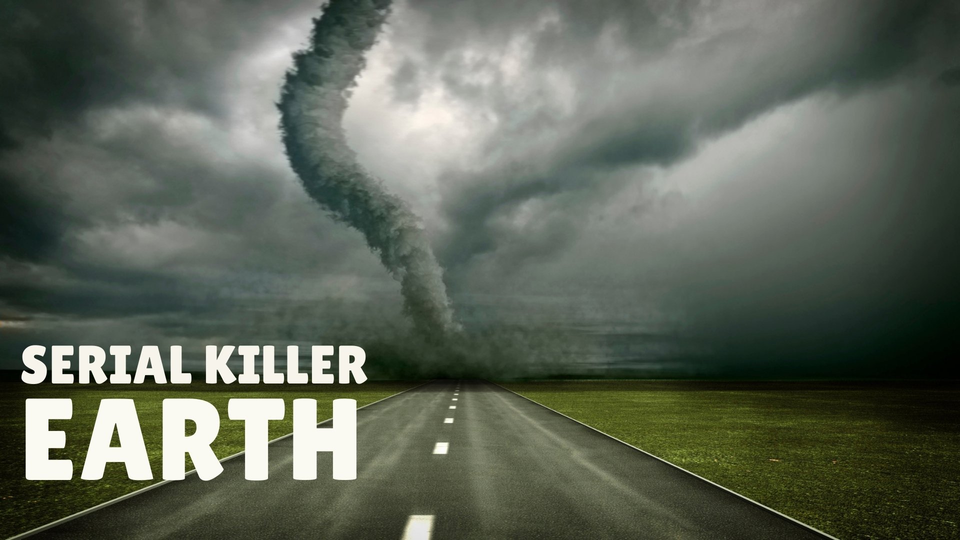 Serial Killer Earth