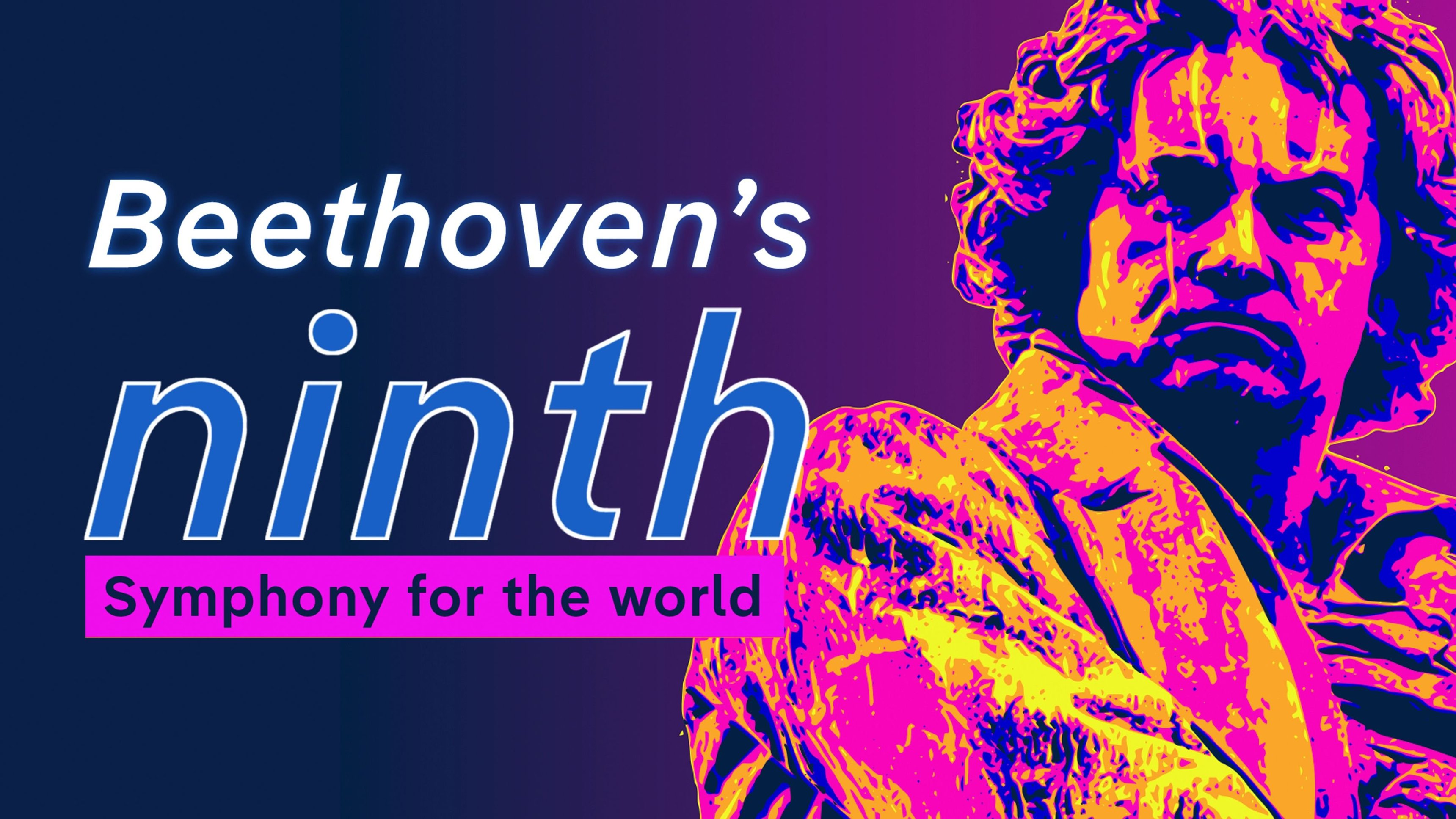 Beethoven's Ninth: Symphony for the World