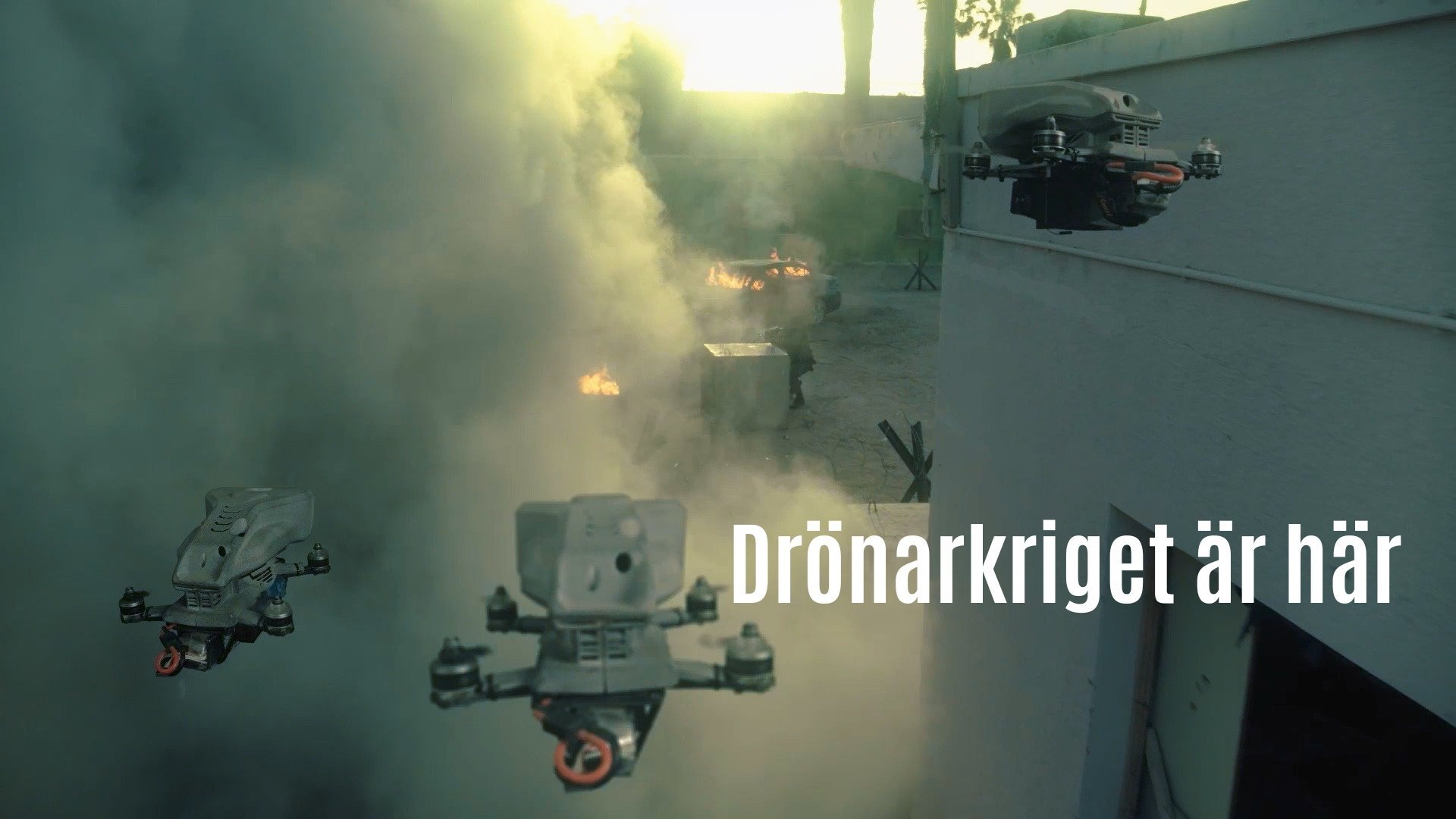 Drönarkriget är här