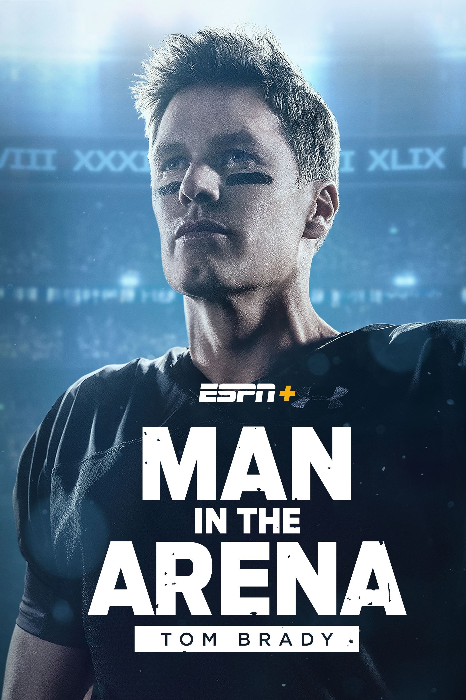 Man In The Arena: Tom Brady