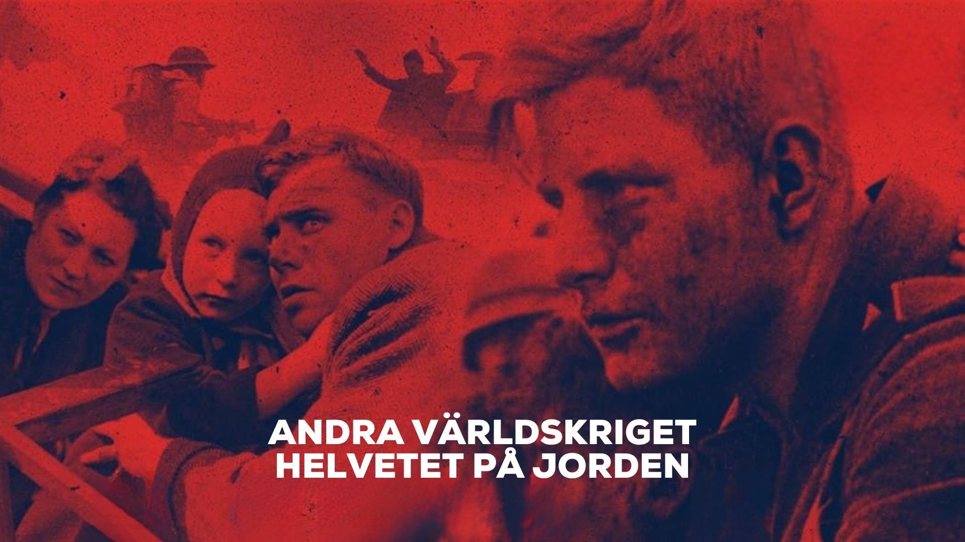 Andra världskriget: Helvetet på jorden