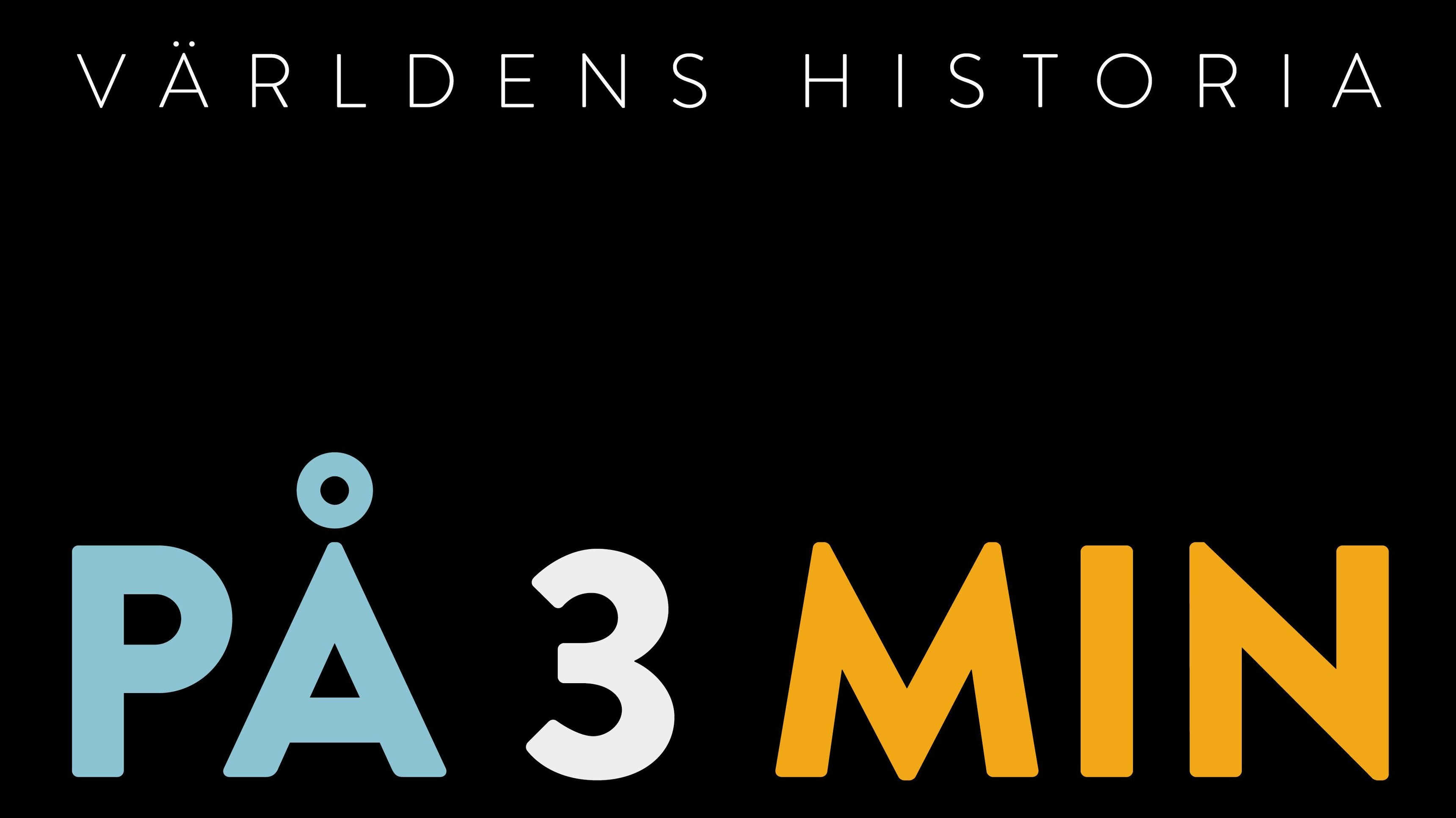Världens historia på 3 minuter