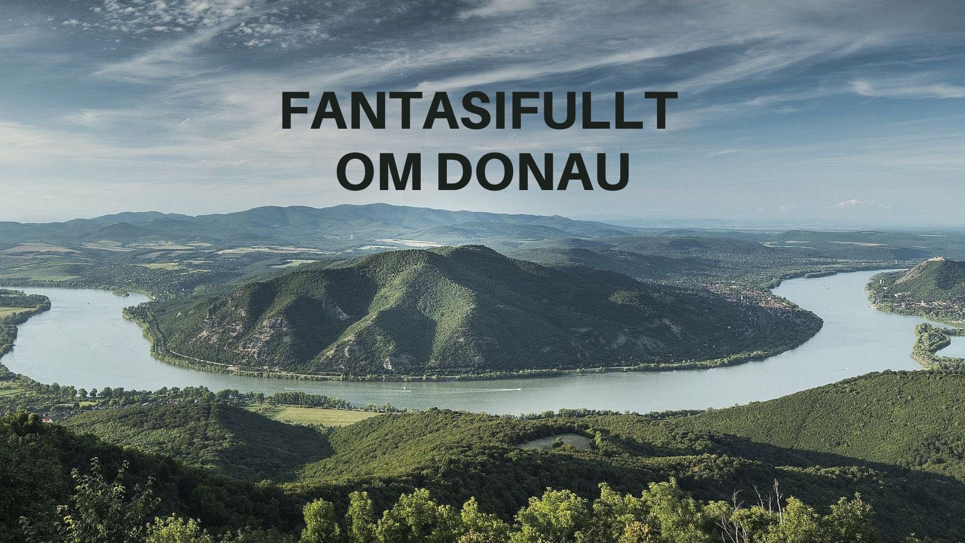 Fantasifullt om Donau