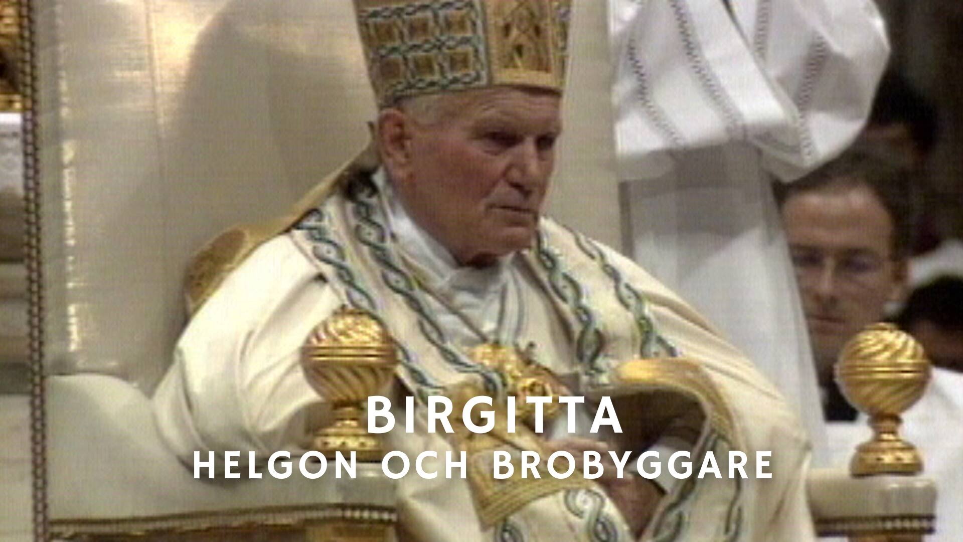 Birgitta - Helgon och brobyggare