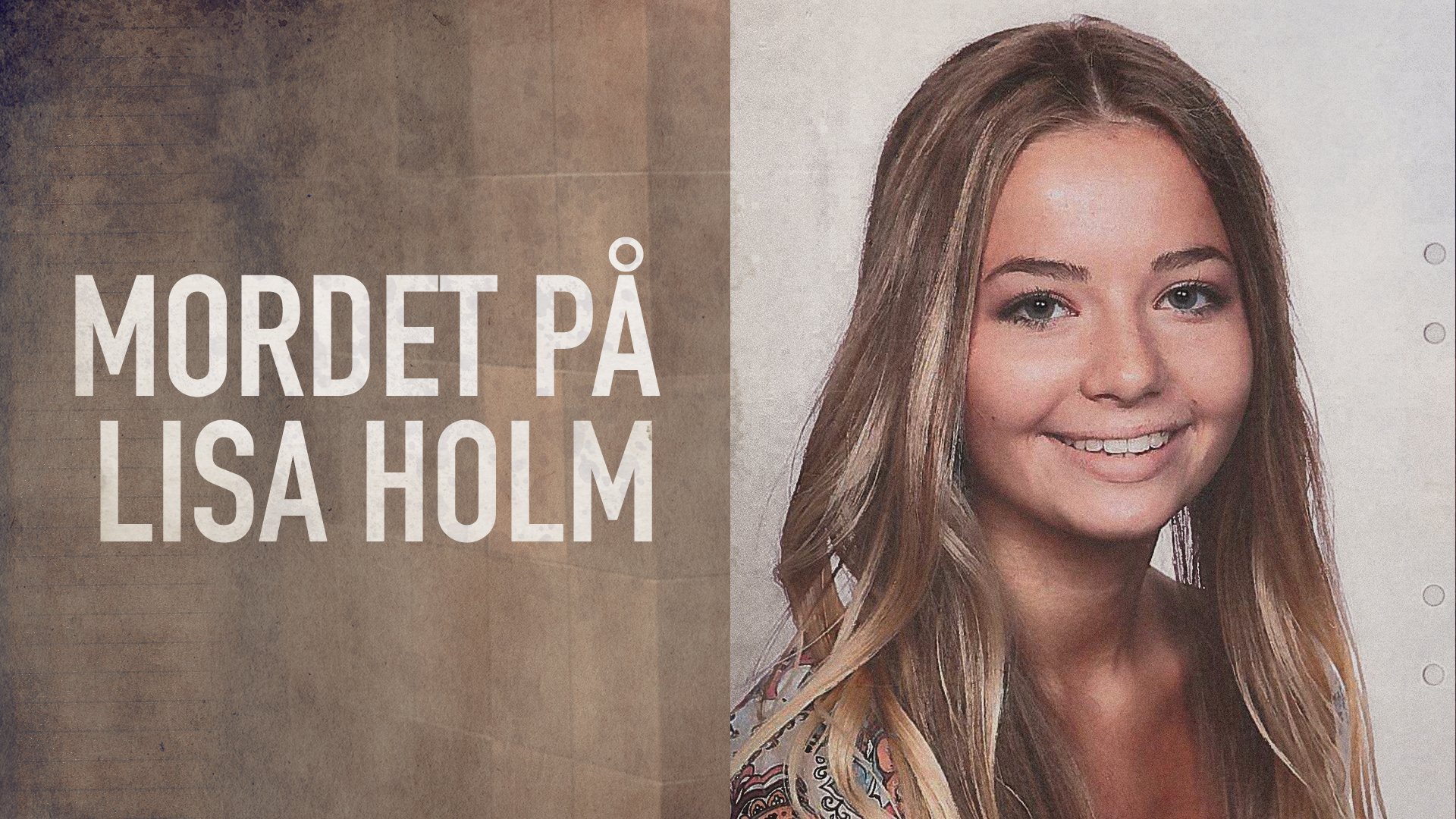 Kriminalarkivet: Mordet på Lisa Holm