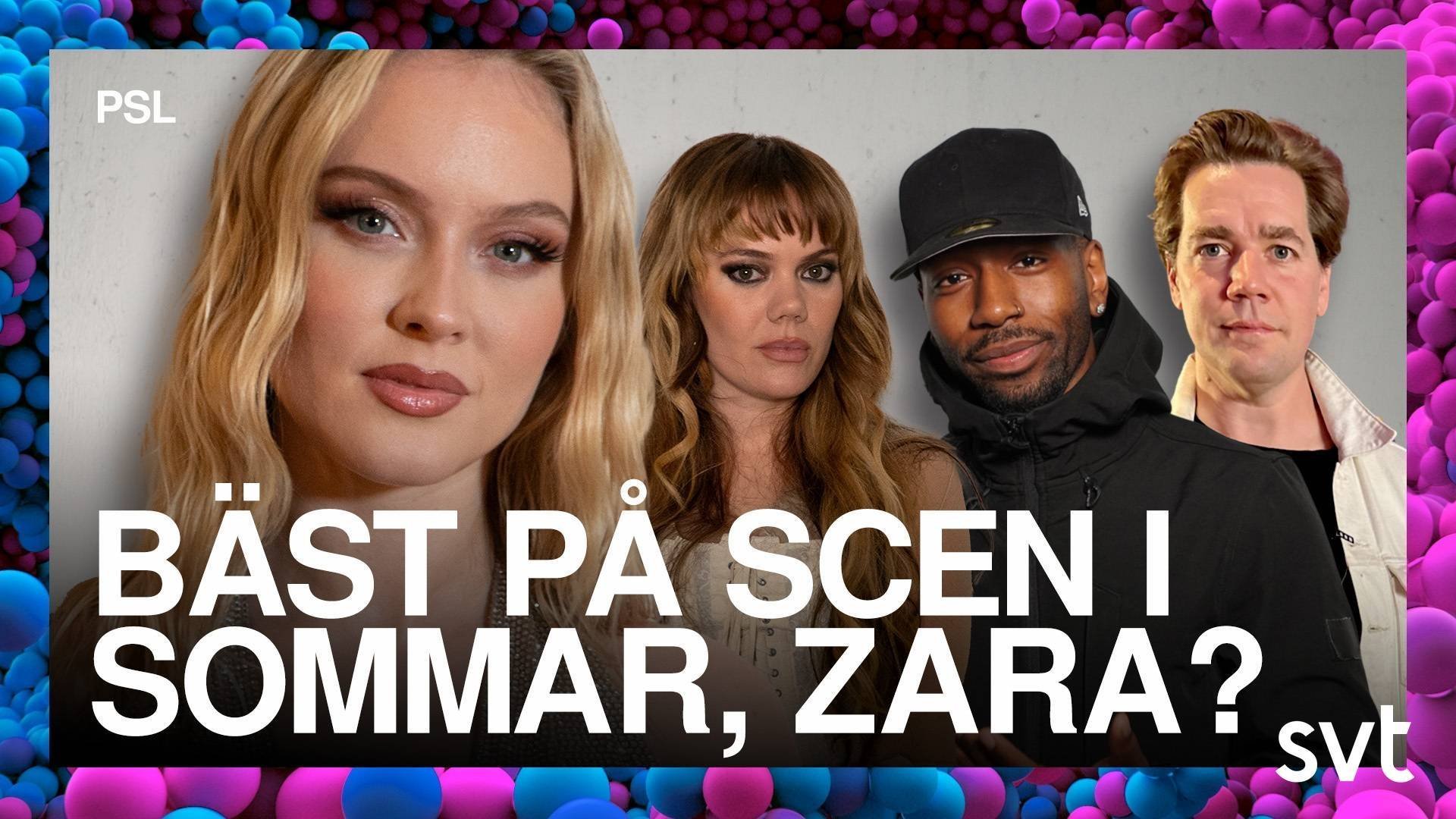 20. Vem är bäst på scen i sommar, Zara?