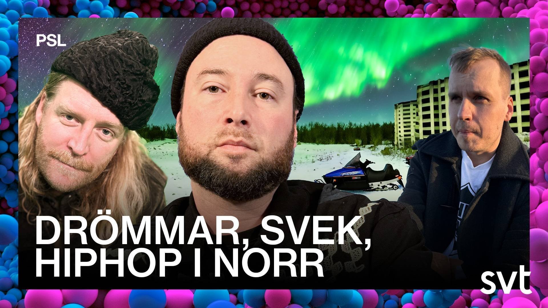 30. Drömmar, svek, hiphop i norr