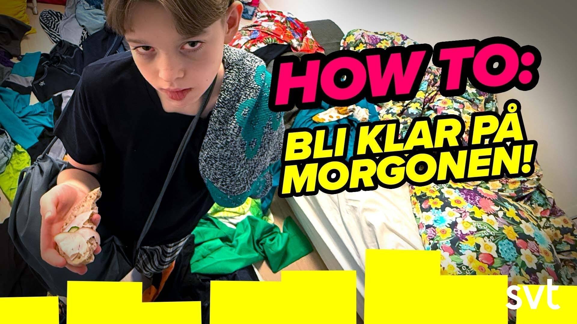 47. How to: bli klar på morgonen