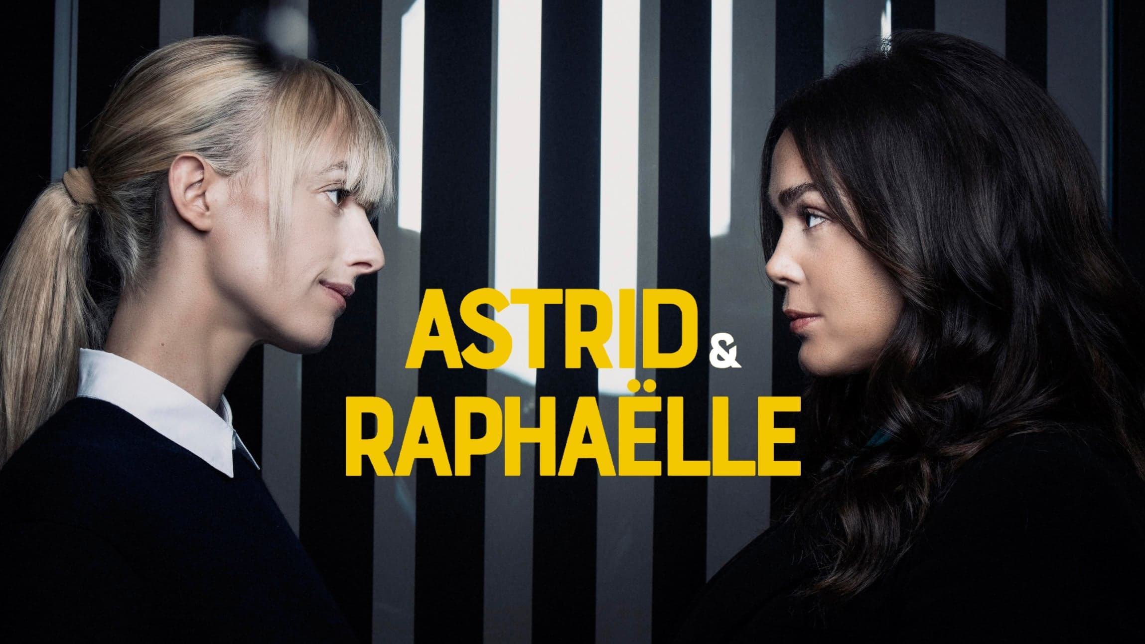 Astrid och Raphaëlle