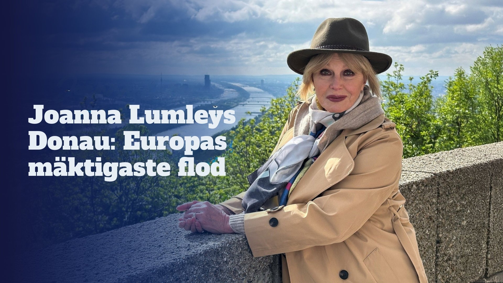 Joanna Lumleys Donau: Europas mäktigaste flod