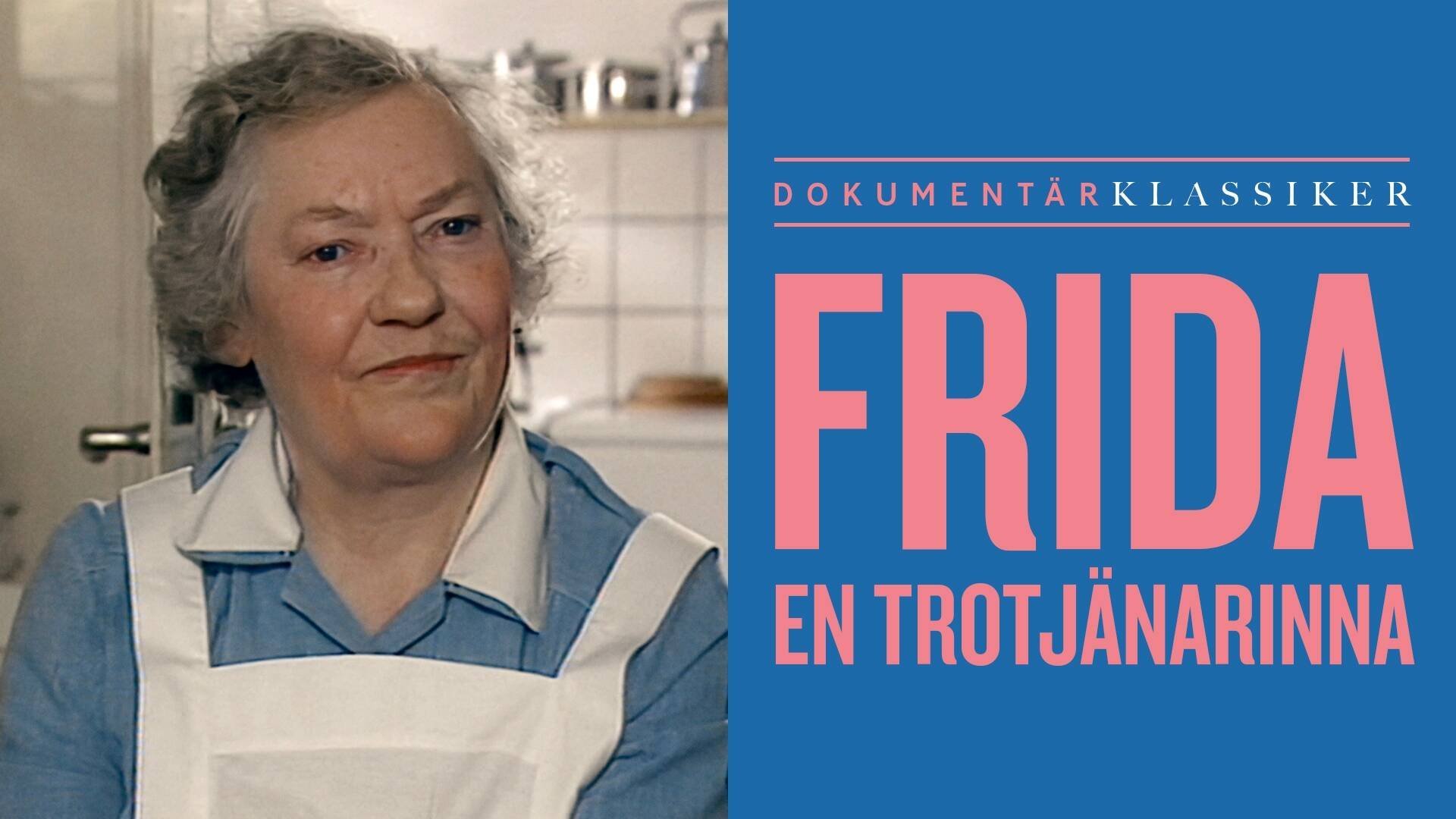 Frida, en trotjänarinna