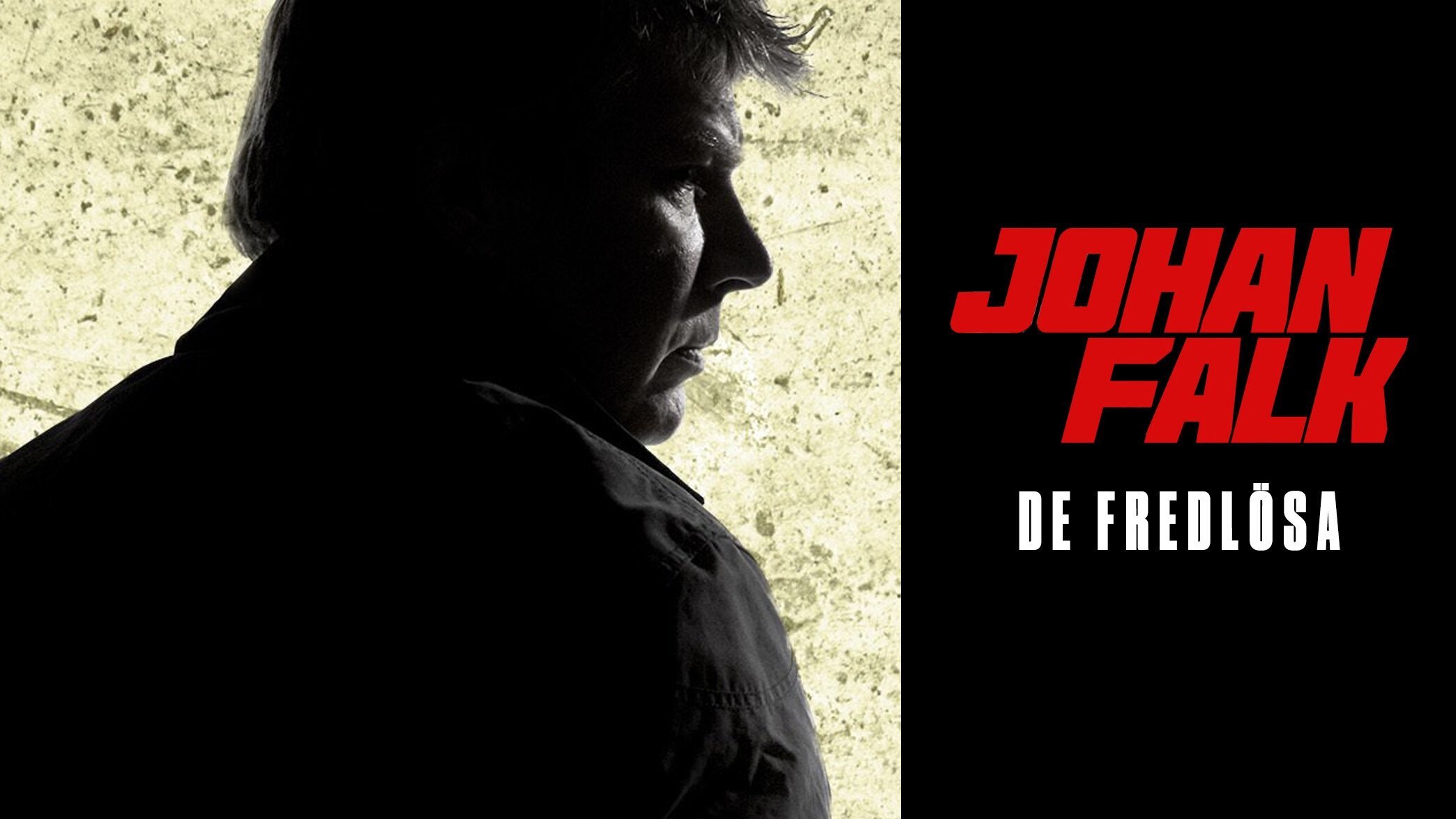 Johan Falk: De fredlösa