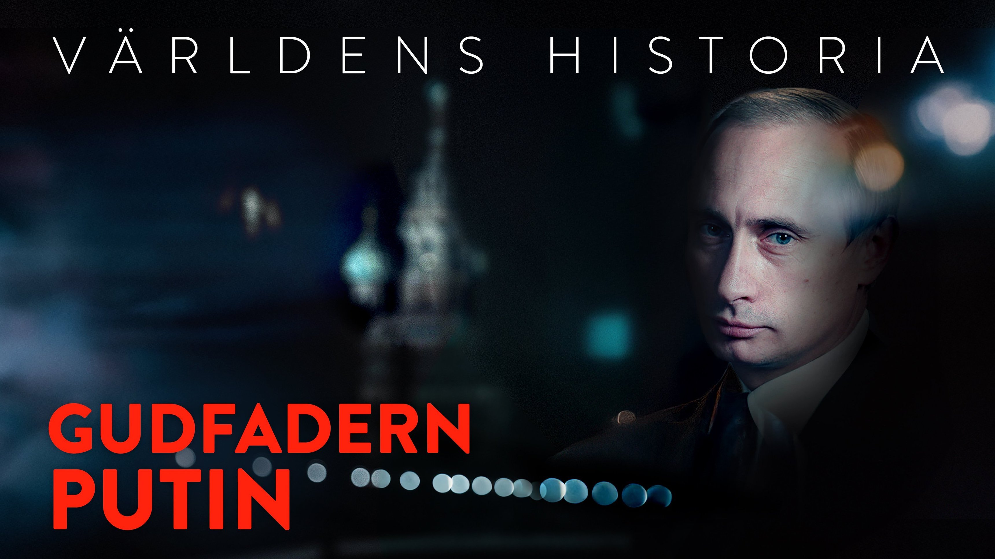 Världens historia: Gudfadern Putin