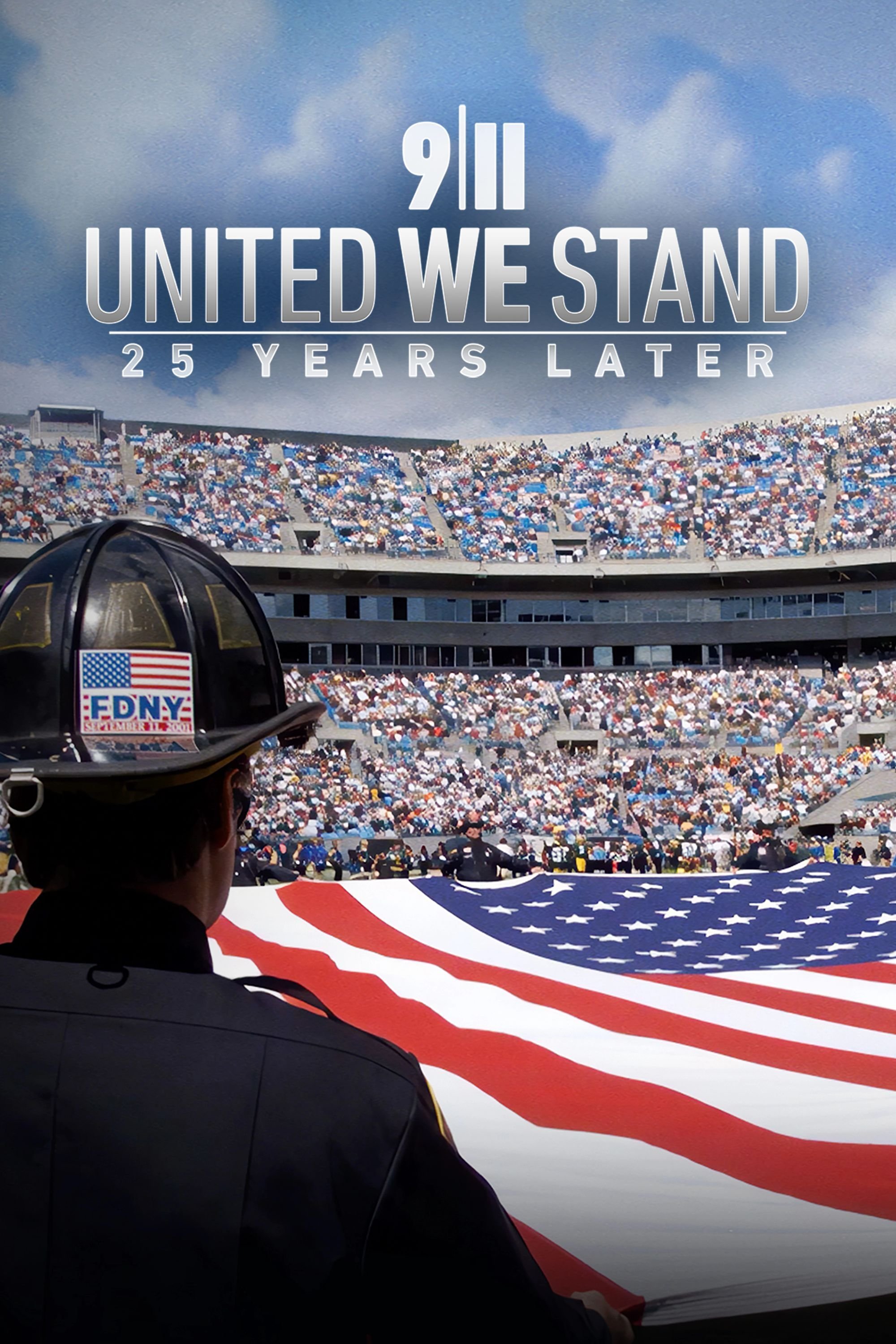 9/11: United We Stand - 25 Years Later
