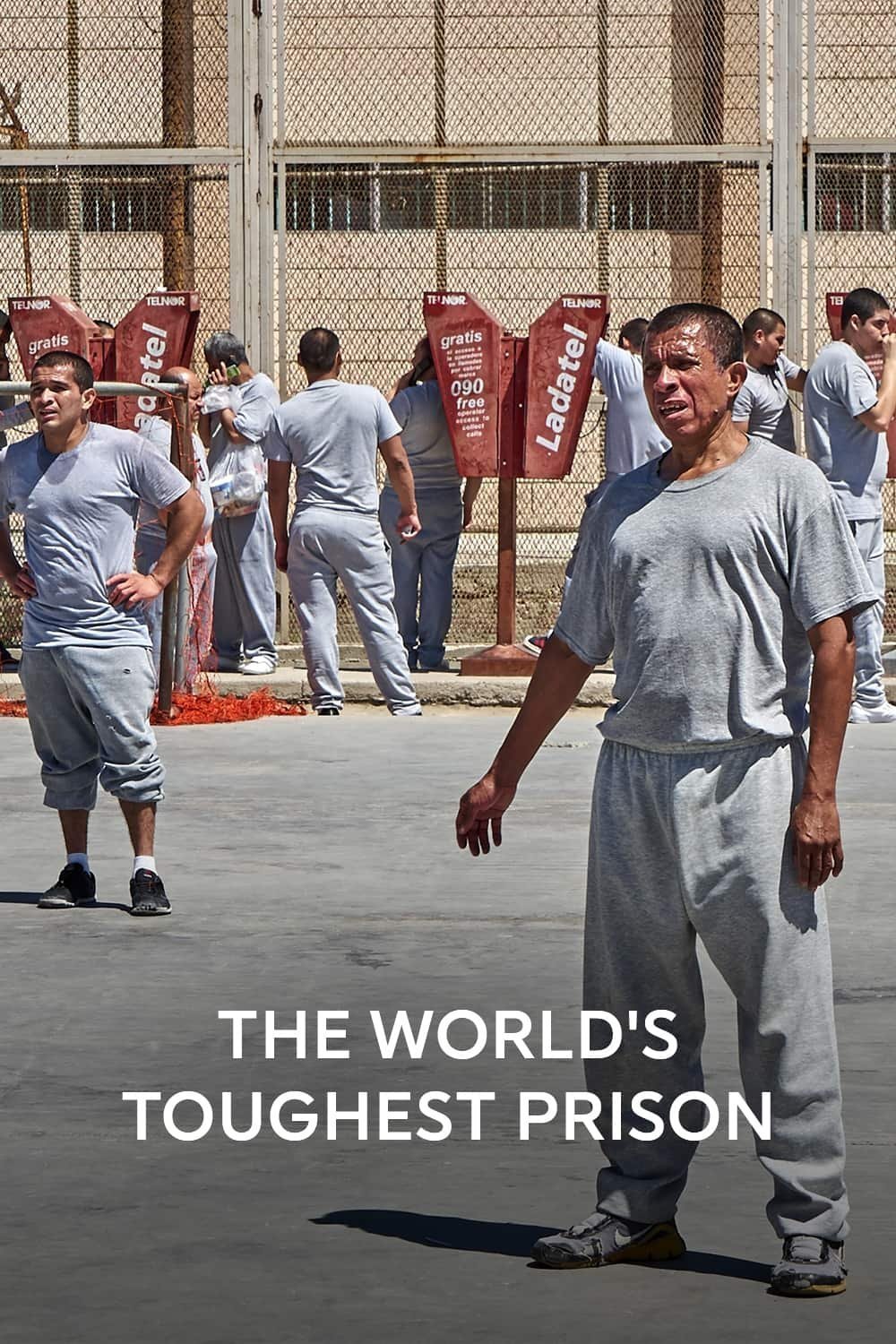 Bakom galler: Världens tuffaste fängelser
